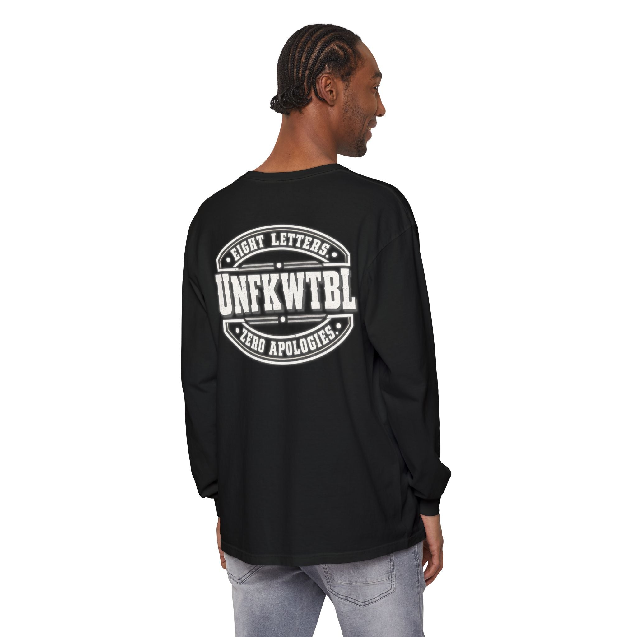 UNFKWTBL "Eight Letters, Zero Apologies" Long Sleeve Tee