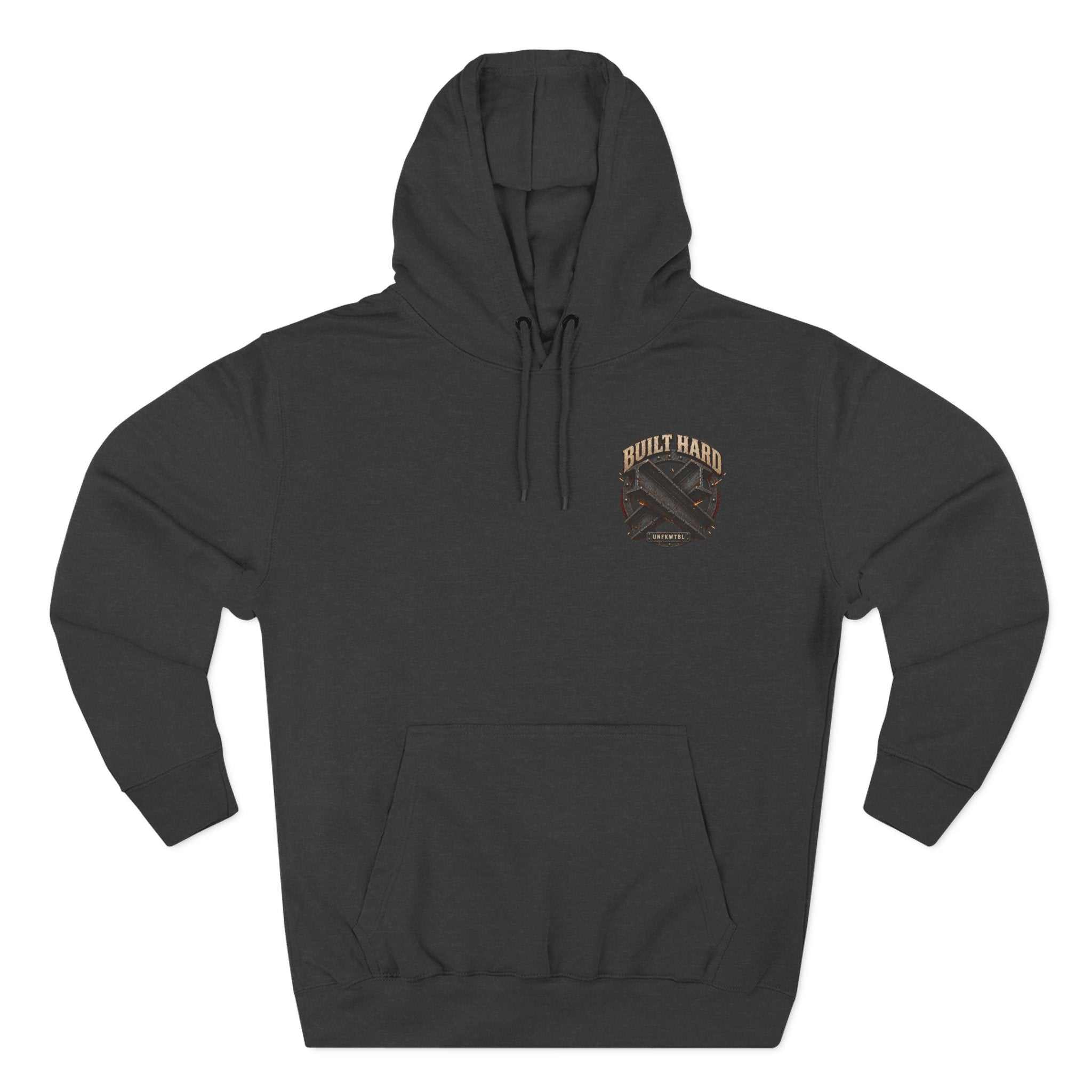 Built Hard. Not Built to Stay Down. Hoodie