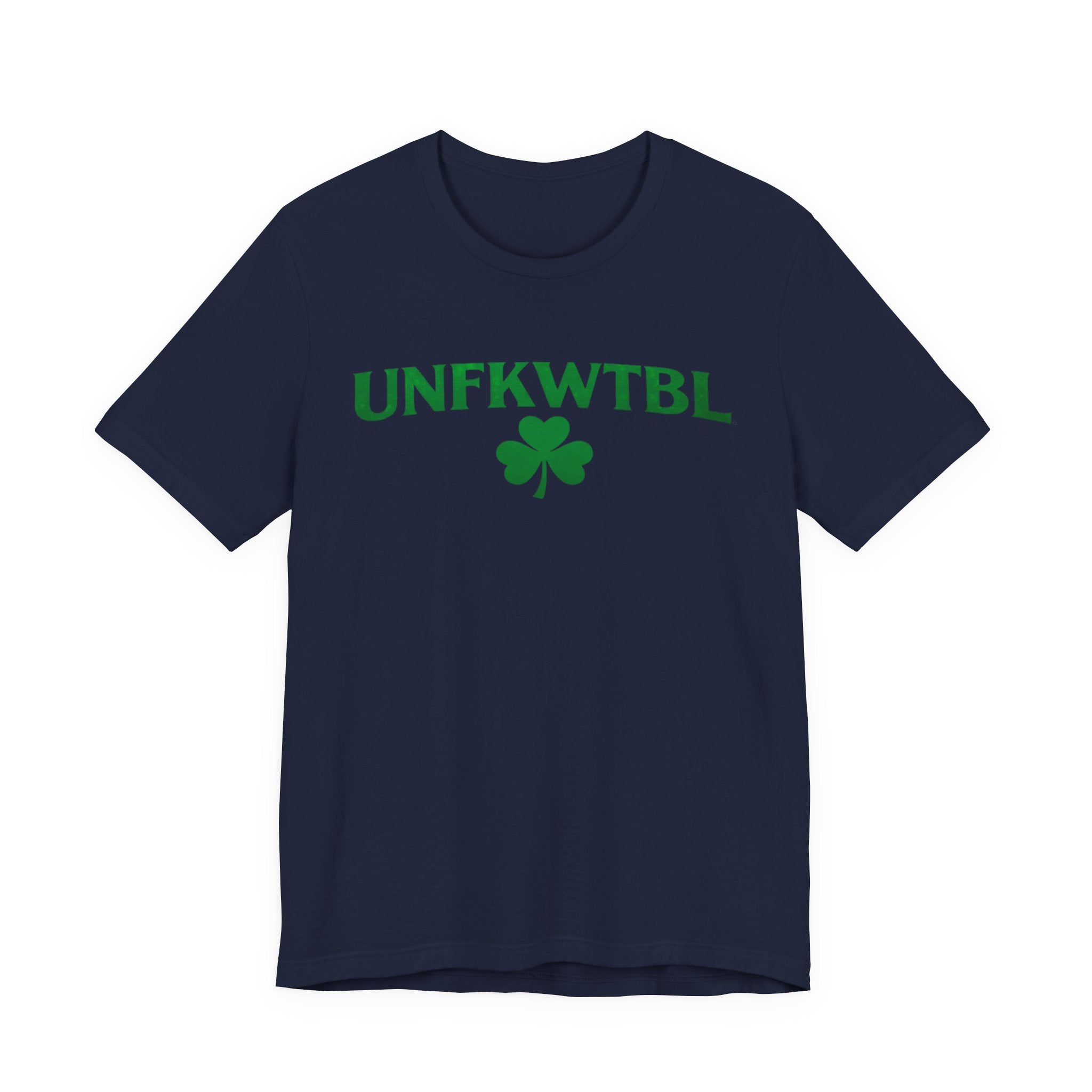 UNFKWTBL Shamrock Tee — St. Patrick’s Day Lucky Clover T‑Shirt