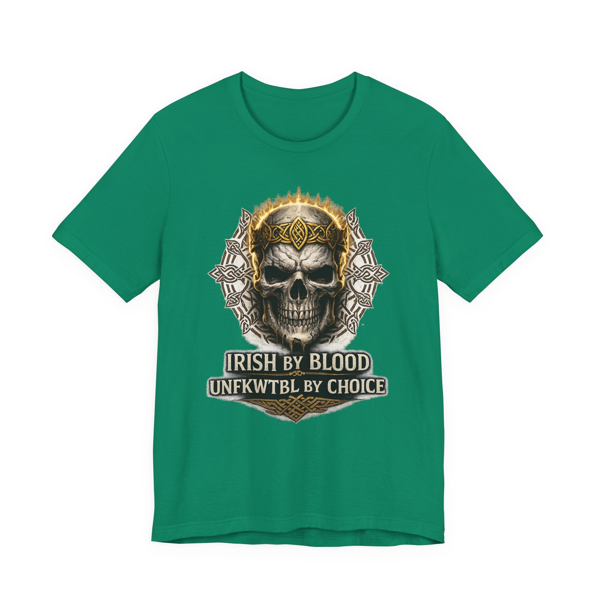 Skull Irish Tee — "Irish by Blood, Unfkwtbl by Choice" Graphic T-Shirt