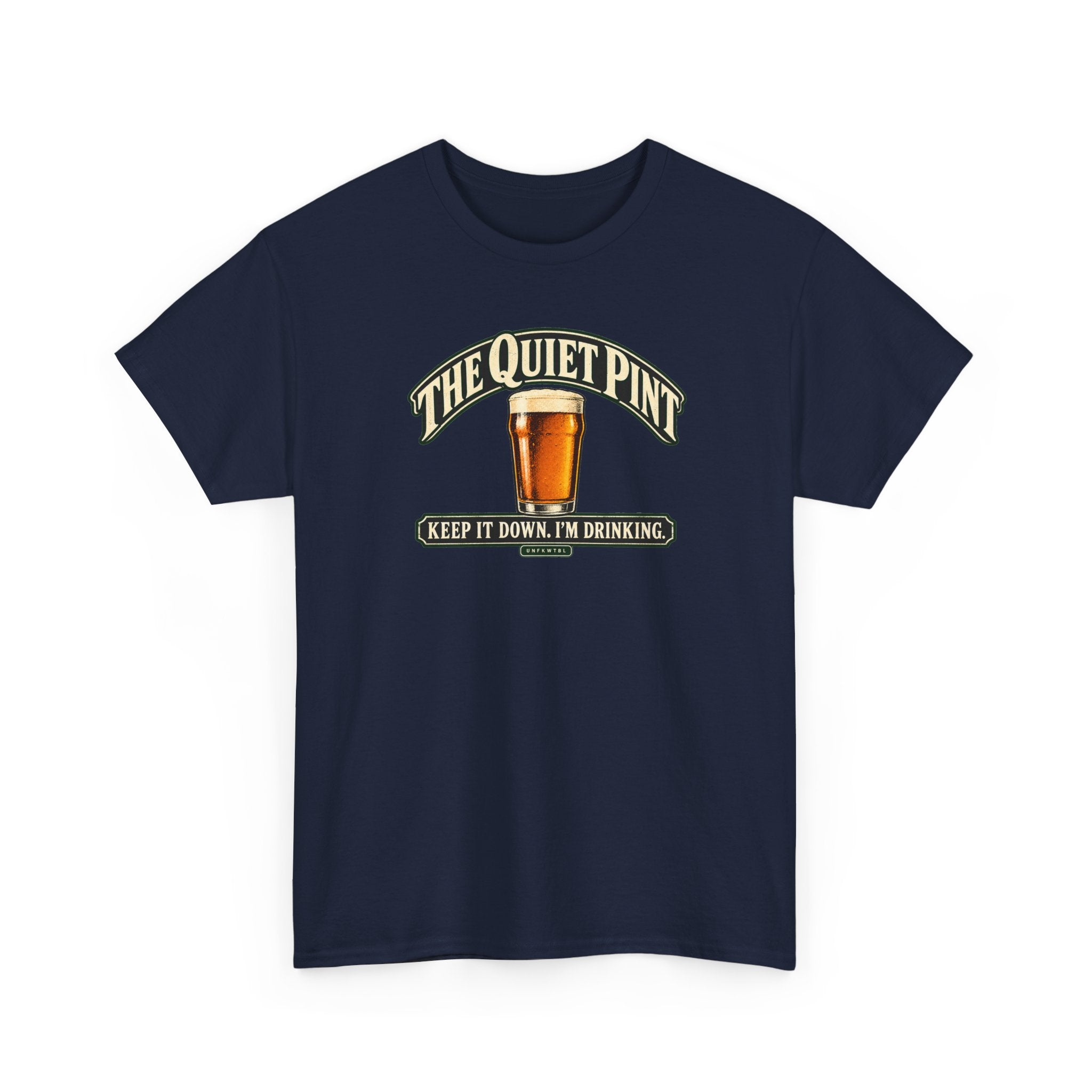 The Quiet Pint “Keep It Down, I’m Drinking” Beer T-Shirt