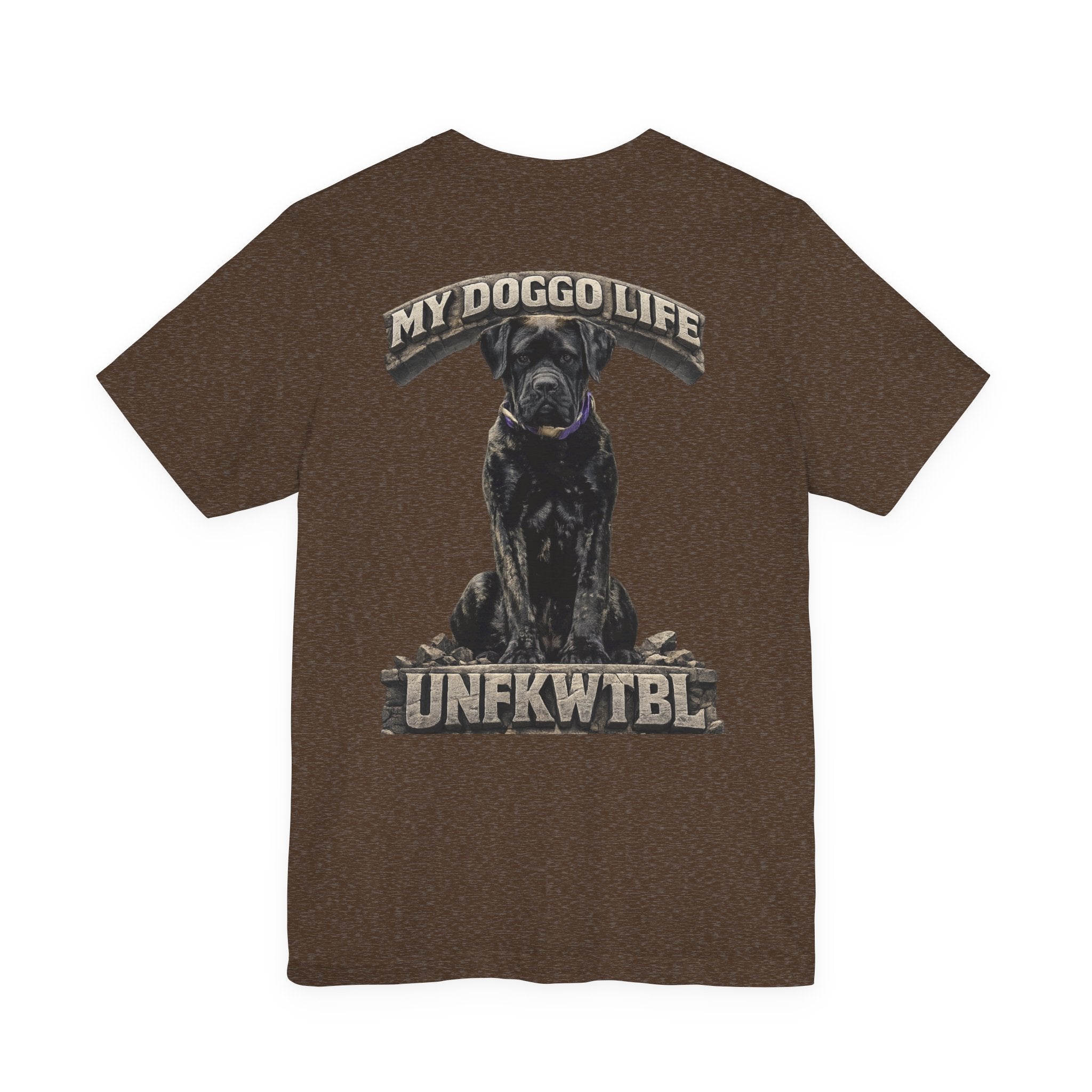 Dog Lover T‑Shirt — "My Doggo Life UNFKWTBL" Graphic Tee