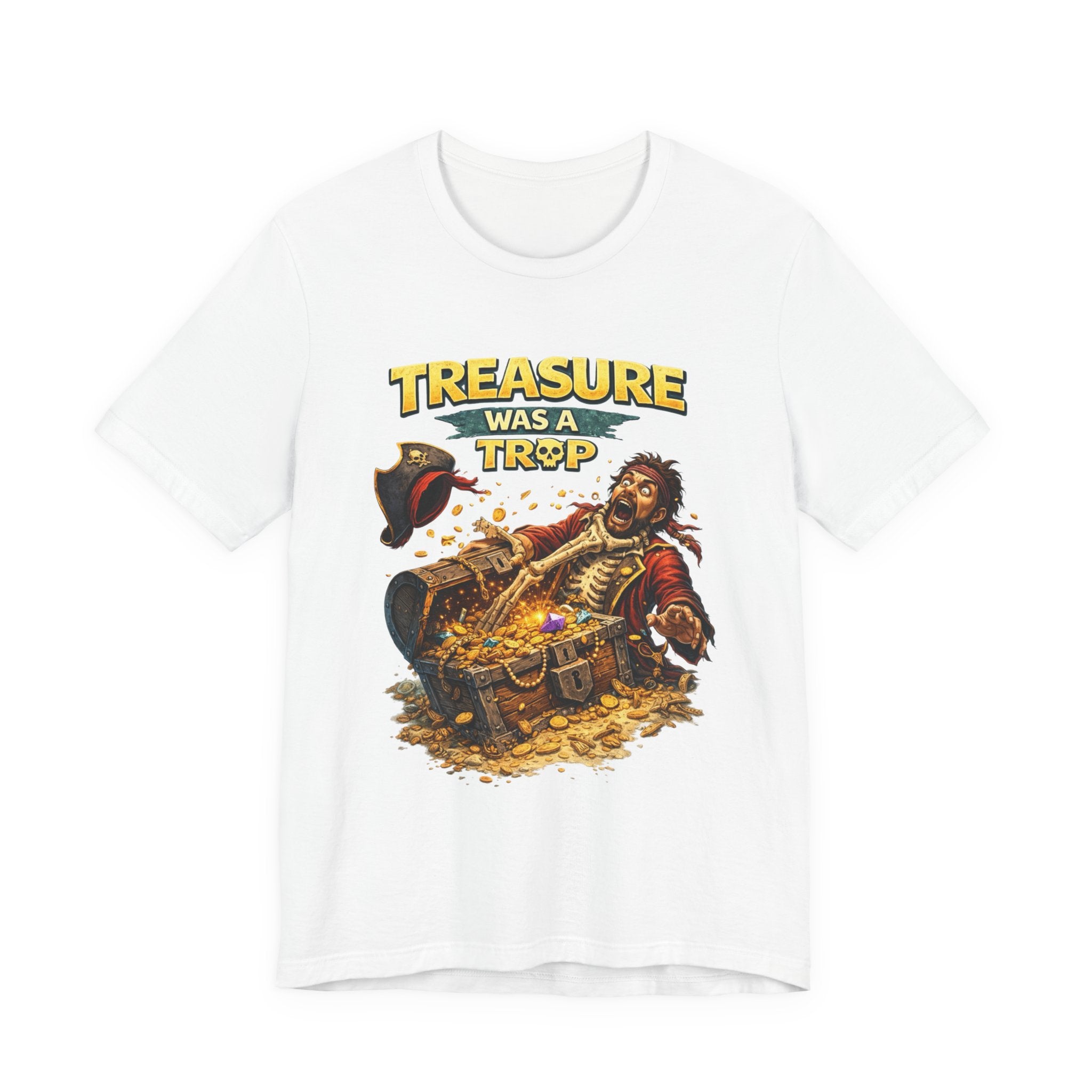 Pirate Treasure Tee — "Treasure Was a Trap" Graphic T-Shirt