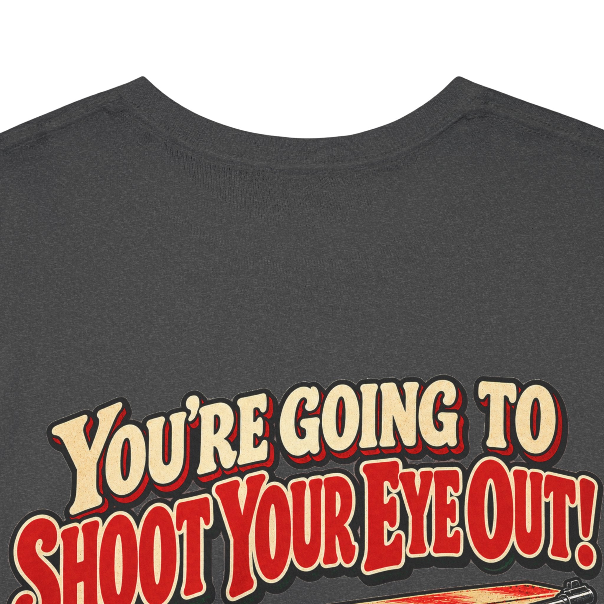 You're Going to Shoot Your Eye Out Christmas Graphic Tee