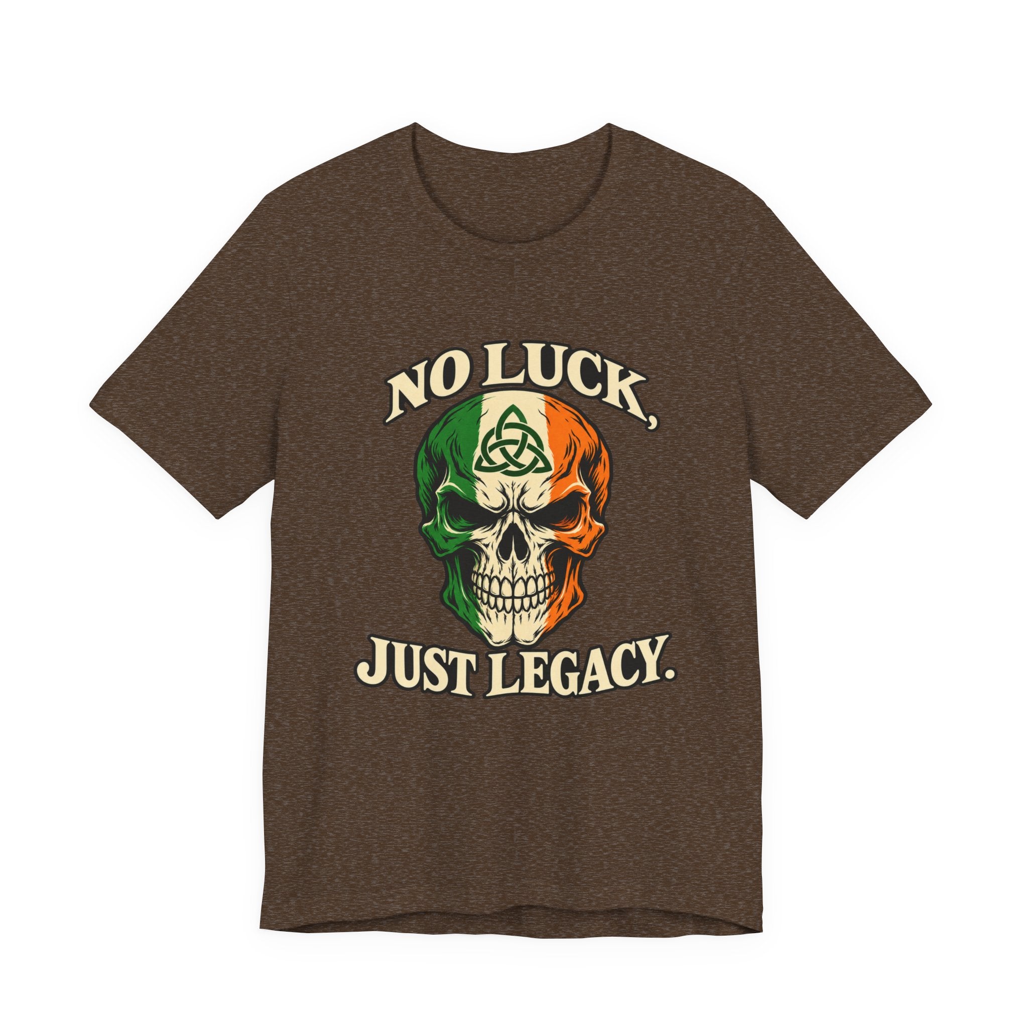 No Luck. Just Legacy. Irish Skull Tee