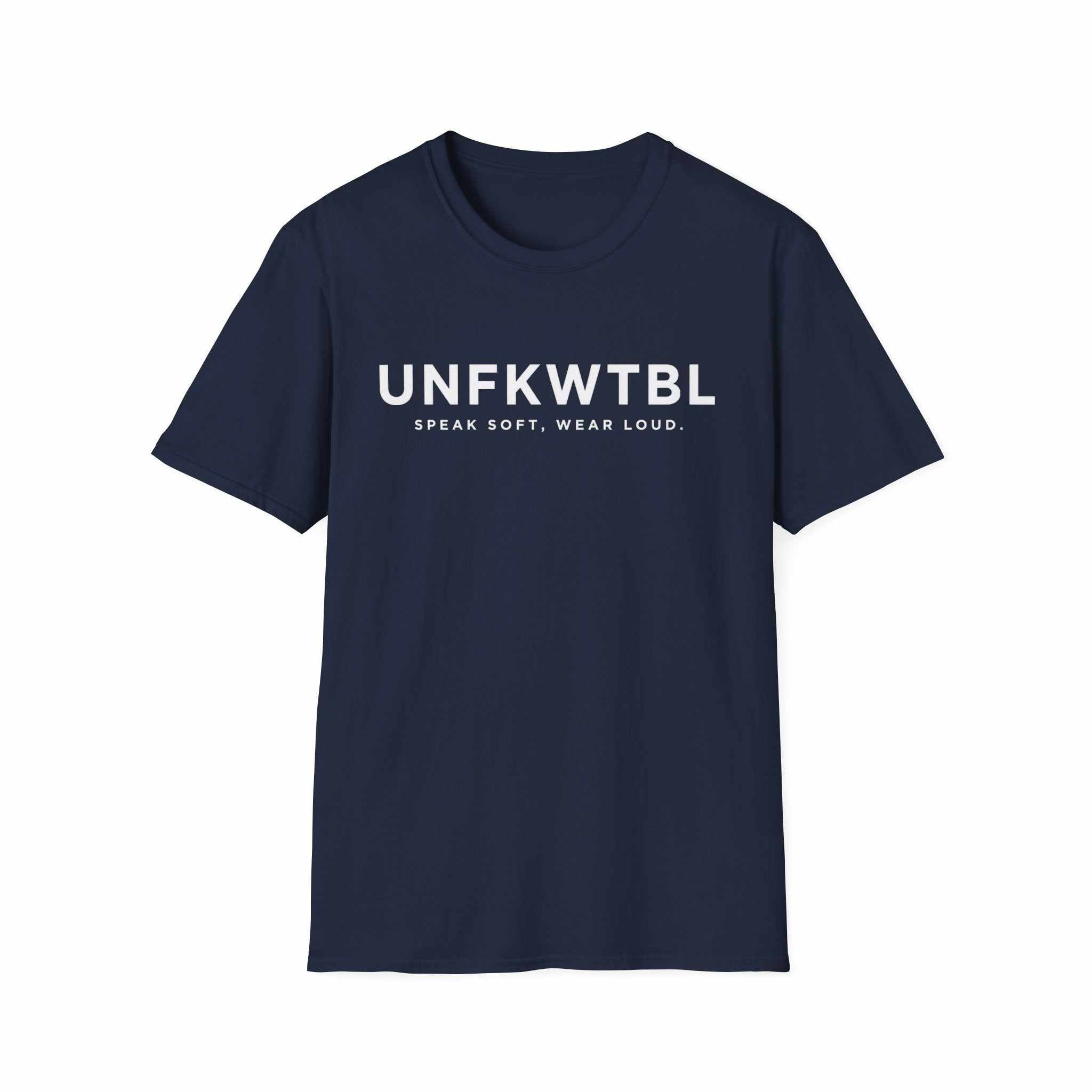 Black UNFKWTBL 'Speak Soft. Wear Loud.' T-Shirt with bold chest lettering and ribbed collar