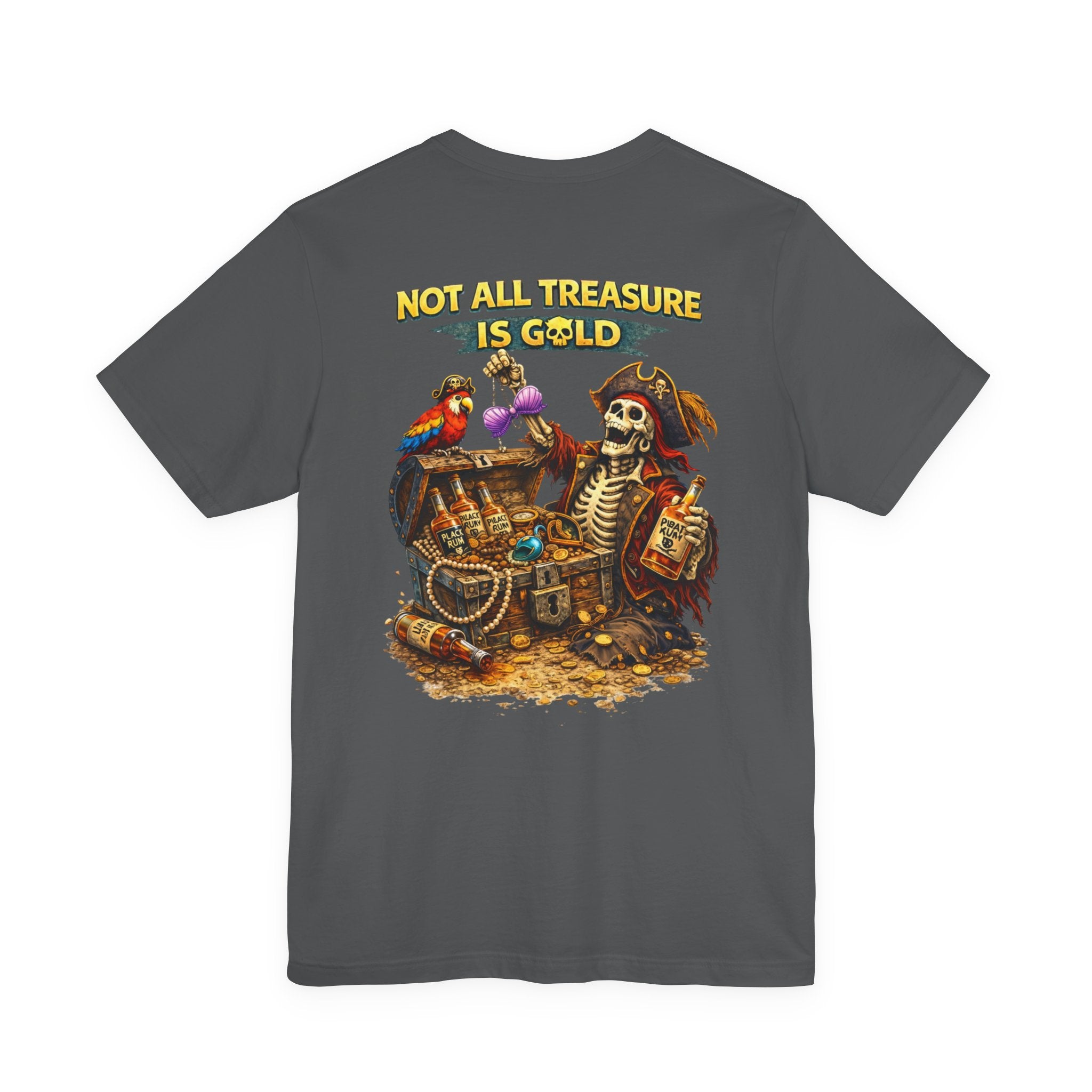 Pirate Skeleton "Not All Treasure Is Gold" T-Shirt