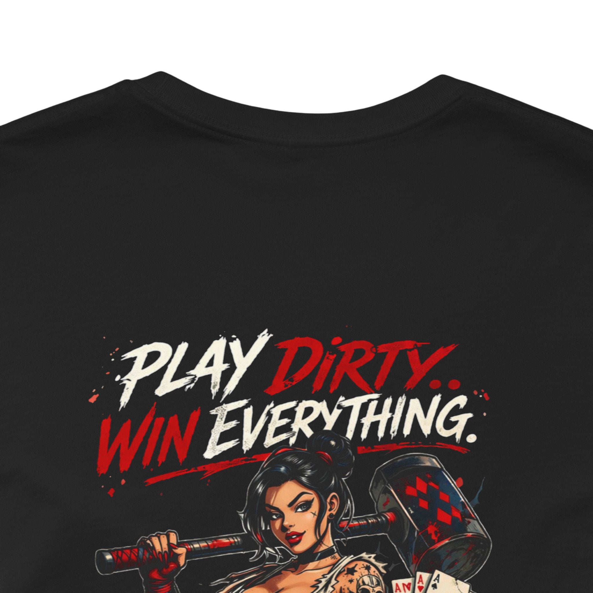 Play Dirty Win Everything Graphic Tee — Poker Skull Pinup T-Shirt