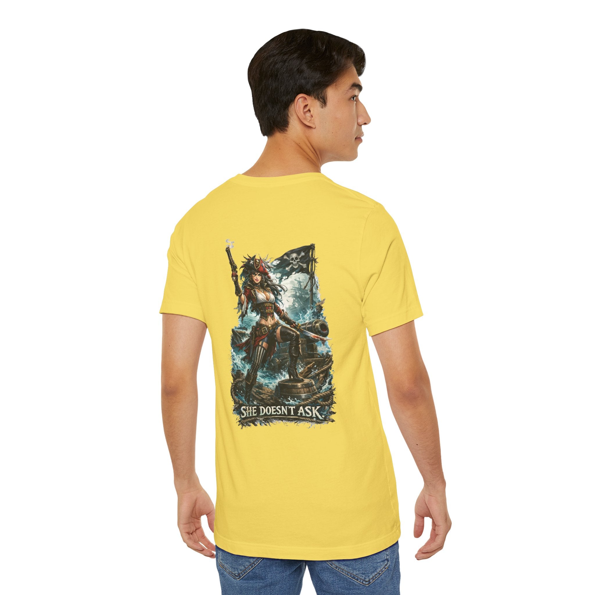 She Doesn't Ask Warrior Woman Graphic Tee — Fierce Pirate/Viking Adventure Shirt