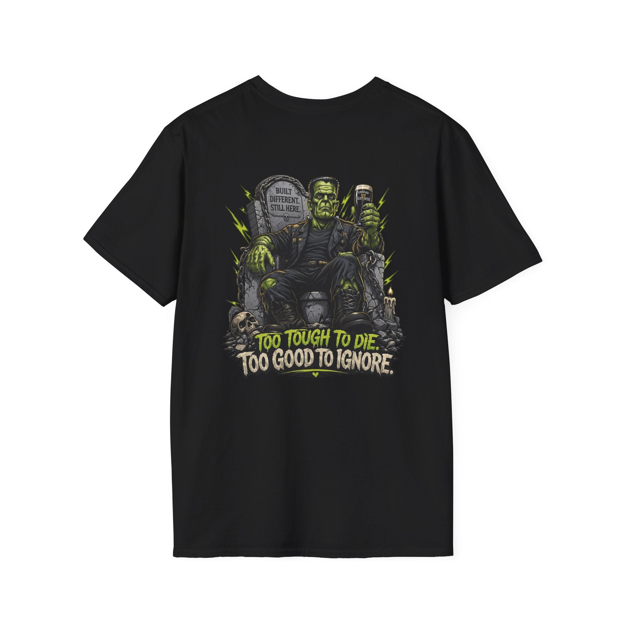 Frankenstein Graphic Tee — "Too Tough to Die, Too Good to Ignore" Horror T-Shirt