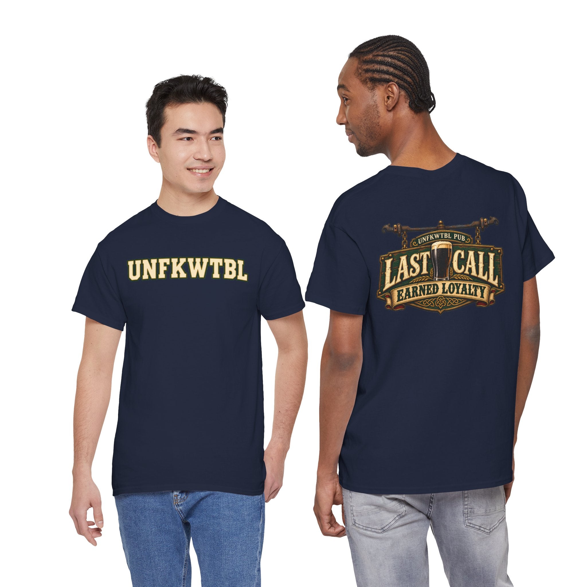 Last Call Earned Loyalty Unfkwtbl Graphic Tee