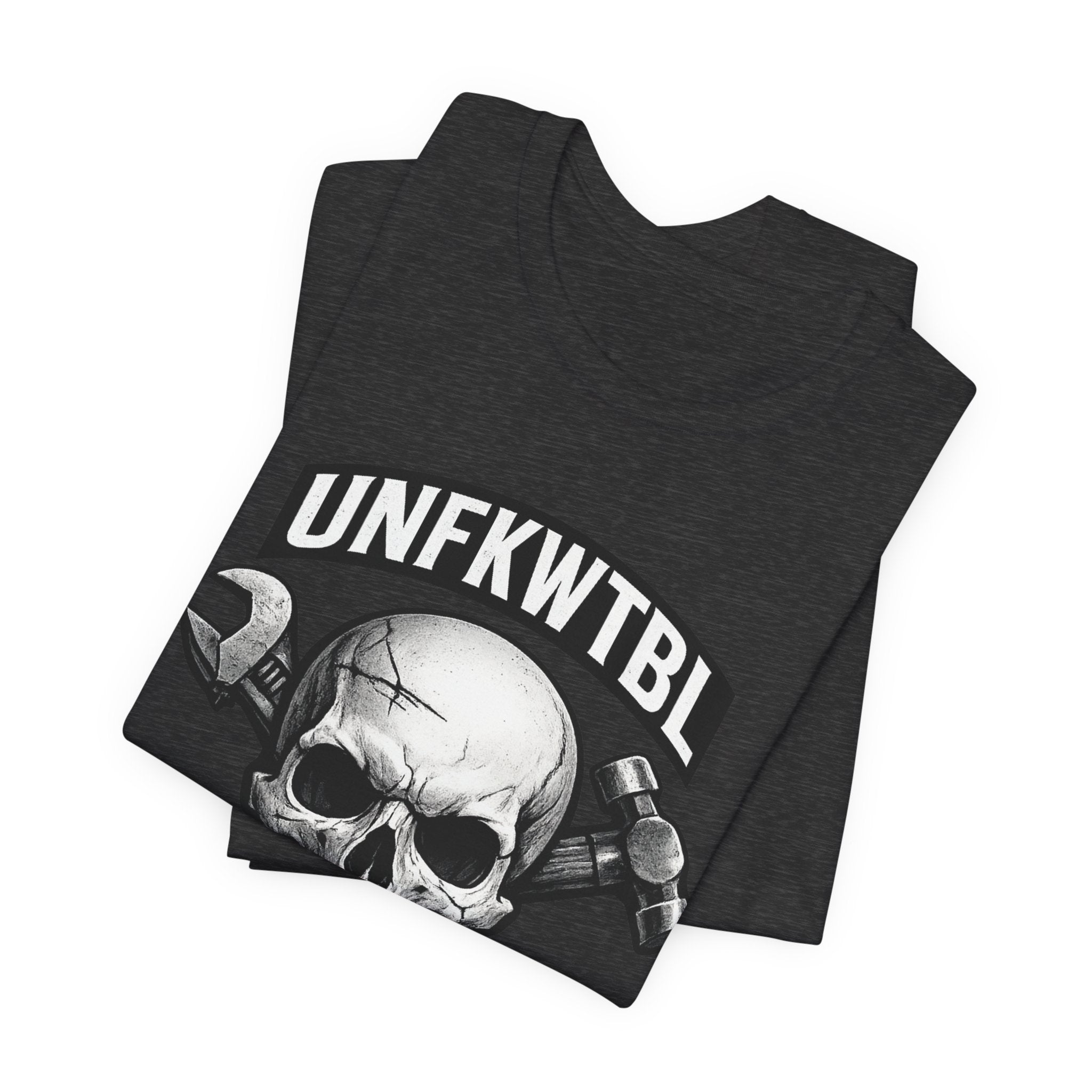 UNFKWTBL Skull Mechanics T-Shirt — "Built, Not Born"