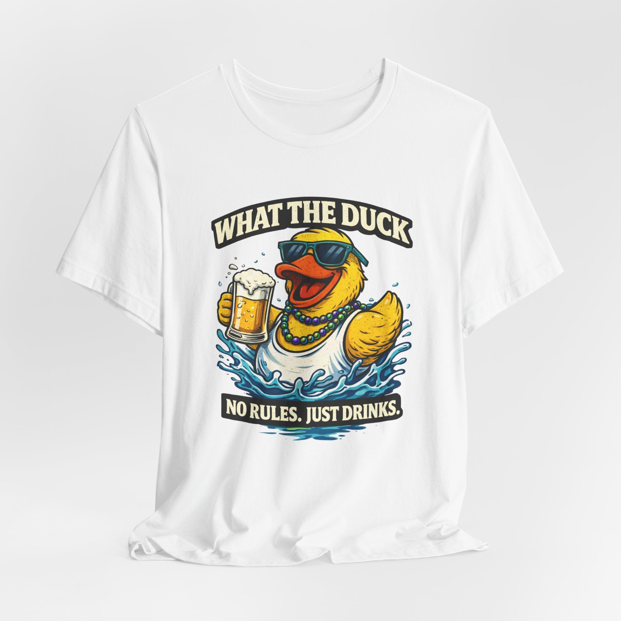 What The Duck Tee — 'No Rules, Just Drinks' Funny Beer Duck T-Shirt
