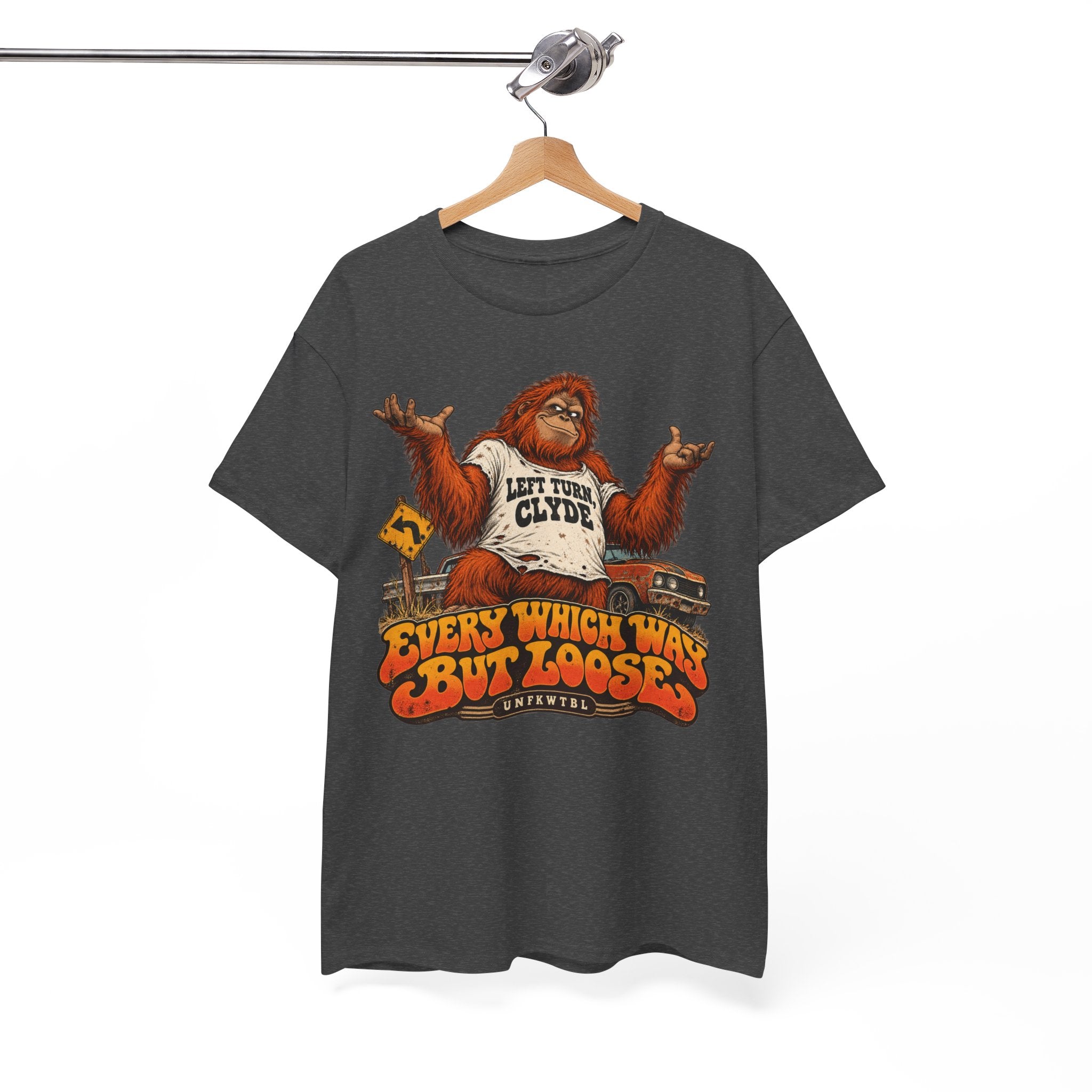 Every Which Way But Loose  Funny Tee