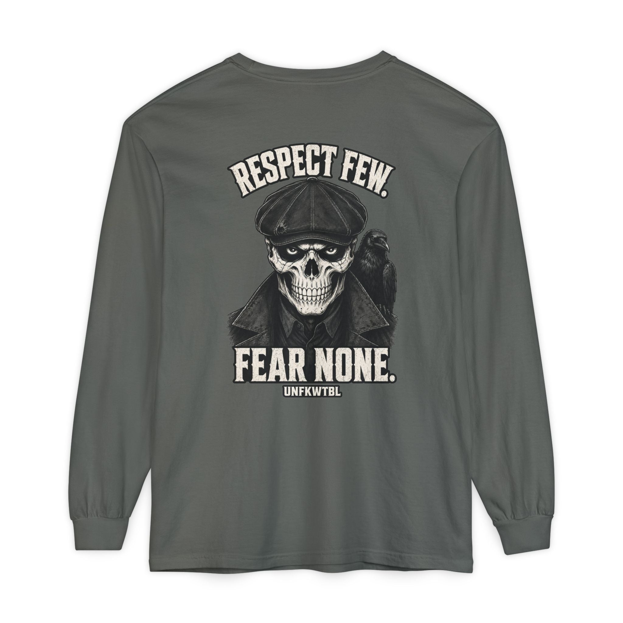 Respect Few Fear None Long Sleeve T-Shirt