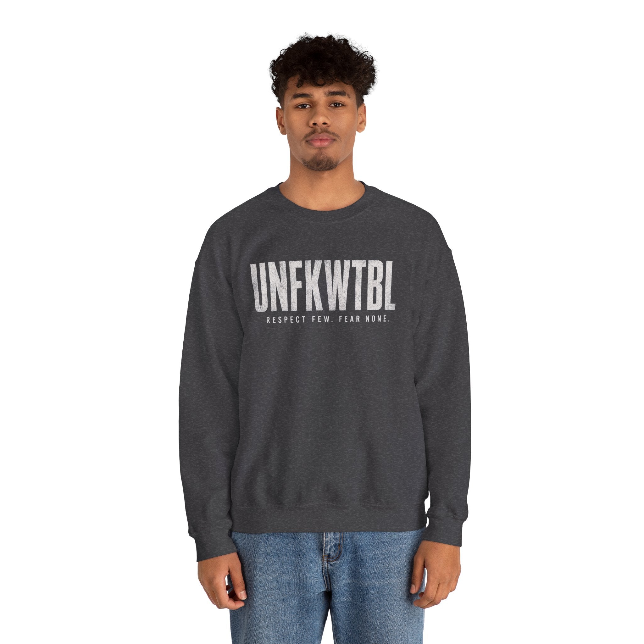 UNFKWTBL Crewneck Sweatshirt — "Respect Few. Fear None." Streetwear Pullover