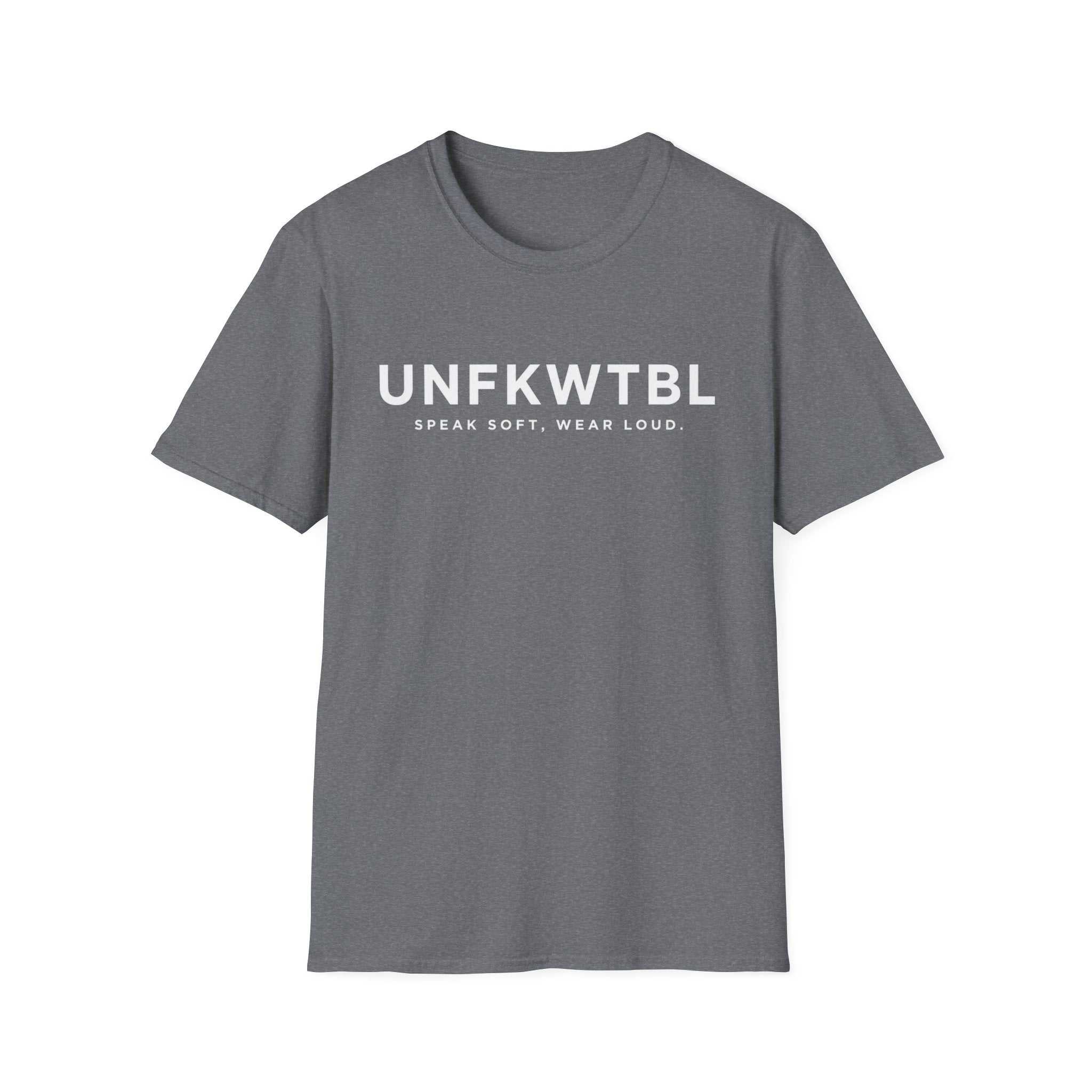 Black UNFKWTBL "Speak Soft. Wear Loud." T-shirt with bold chest lettering and ribbed collar