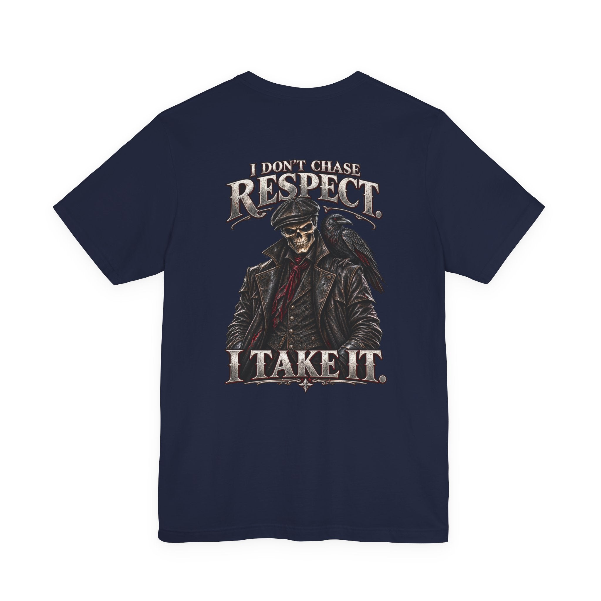 Respect T-Shirt — "I Don't Chase Respect, I Take It" Raven Graphic Tee
