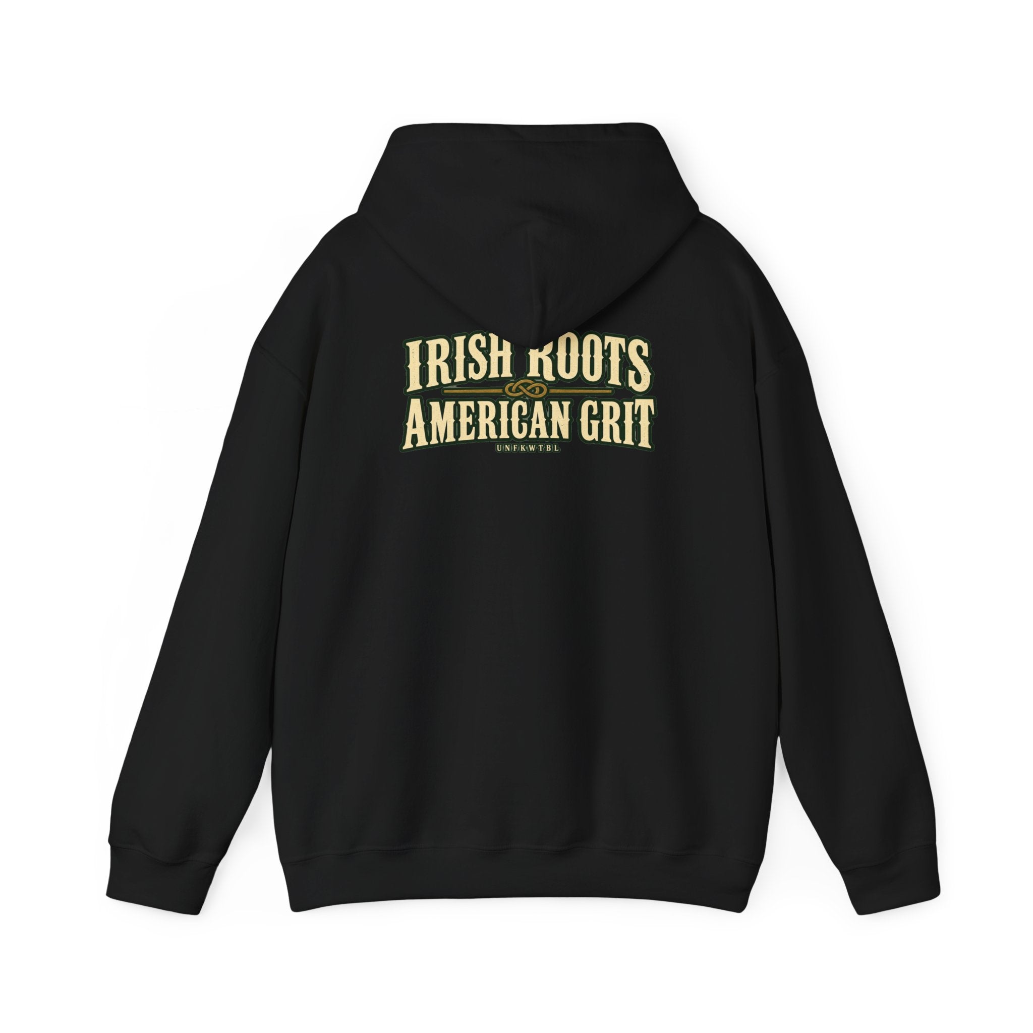 UNFKWTBL Irish Roots, American Grit Pullover Hoodie