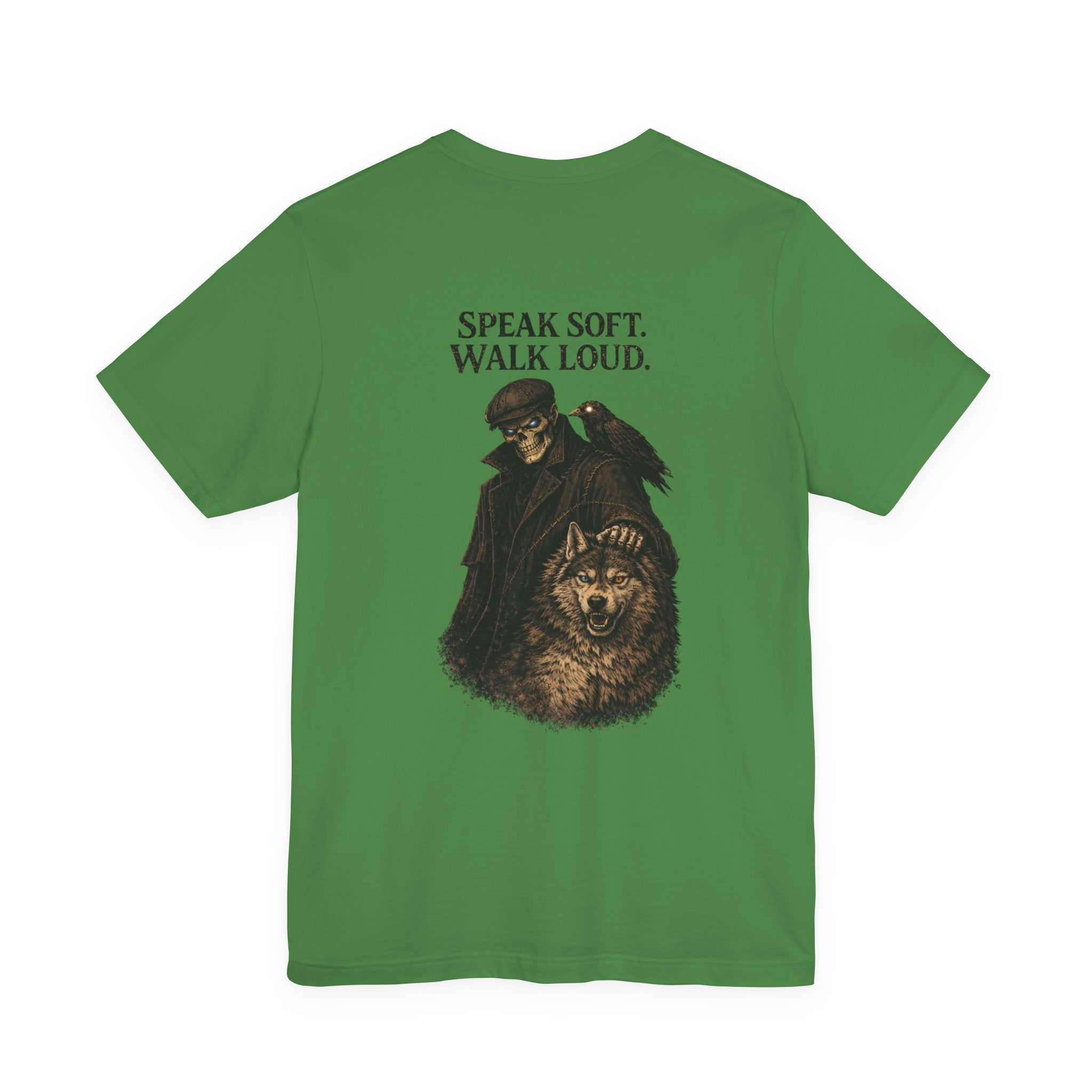Speak Soft Walk Loud T-Shirt — Raven & Wolf Graphic Tee