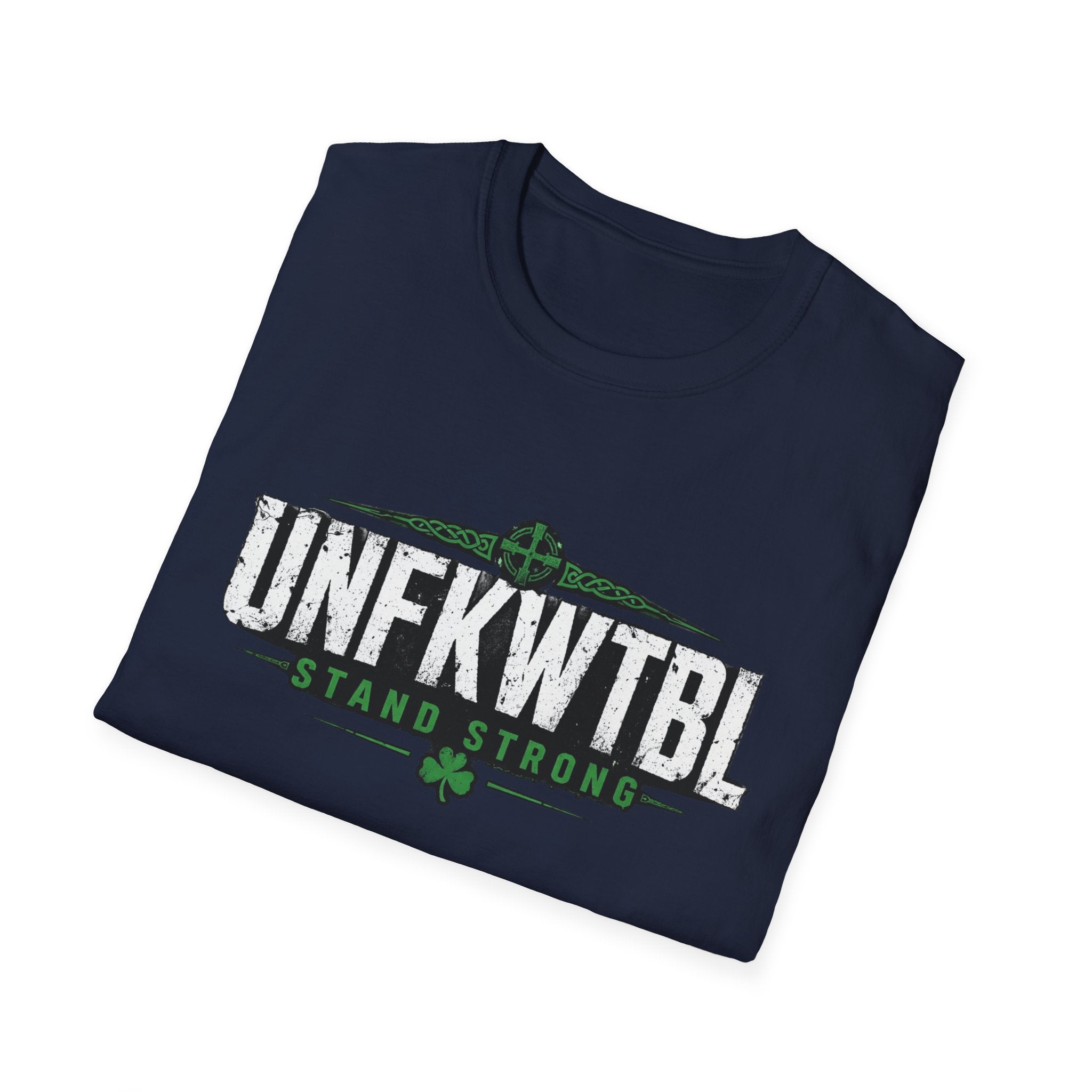 Unfkwtbl "Stand Strong" T-Shirt — Inspirational Resilience Tee