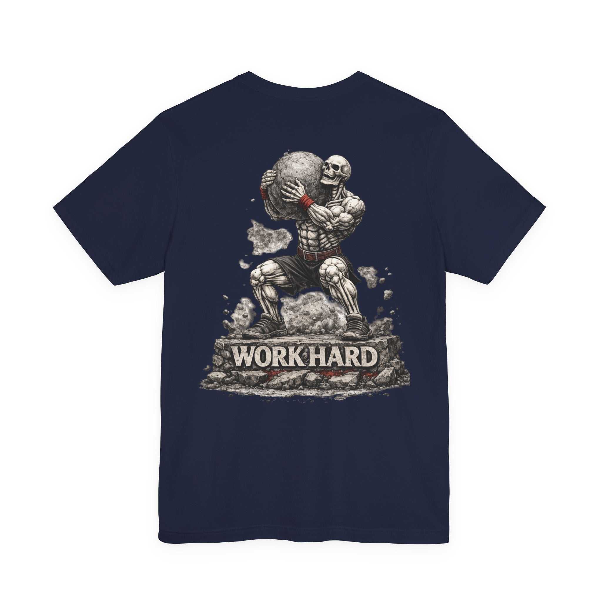 Work Hard T-Shirt — Atlas Skeleton Lifting Rock Motivational Gym Tee