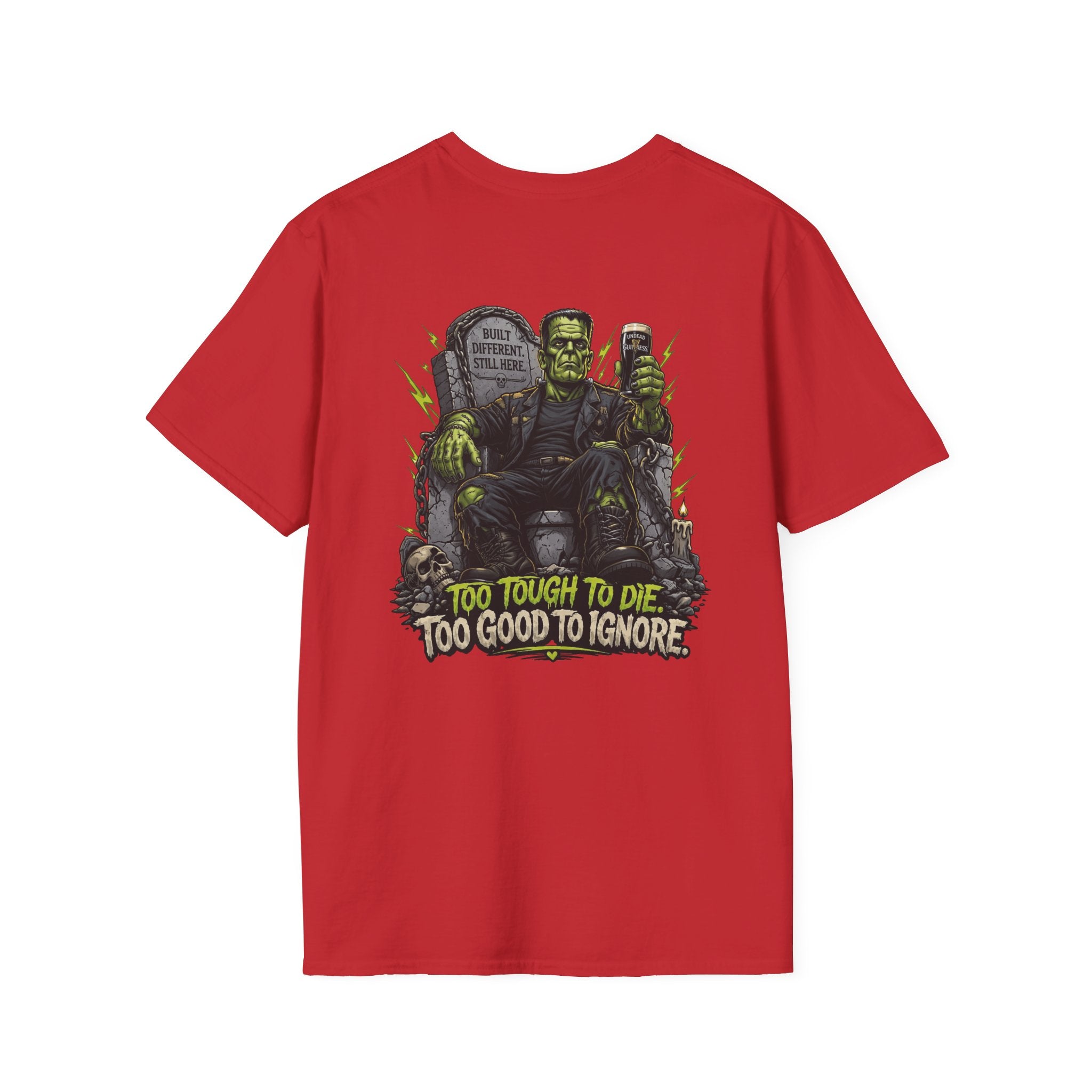 Frankenstein Graphic Tee — "Too Tough to Die, Too Good to Ignore" Horror T-Shirt
