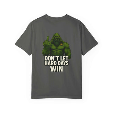 Unisex garment-dyed T-shirt with bold "DON'T LET HARD DAYS WIN" Norse Beast design in multiple sizes and colors