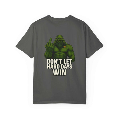 Unisex garment-dyed T-shirt with bold "DON'T LET HARD DAYS WIN" Norse Beast design in multiple sizes and colors