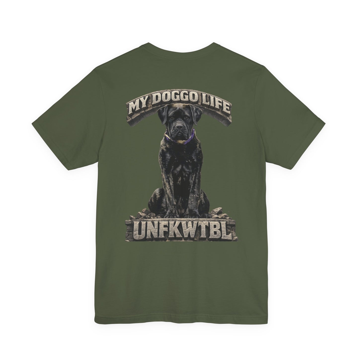 Dog Lover T‑Shirt — "My Doggo Life UNFKWTBL" Graphic Tee