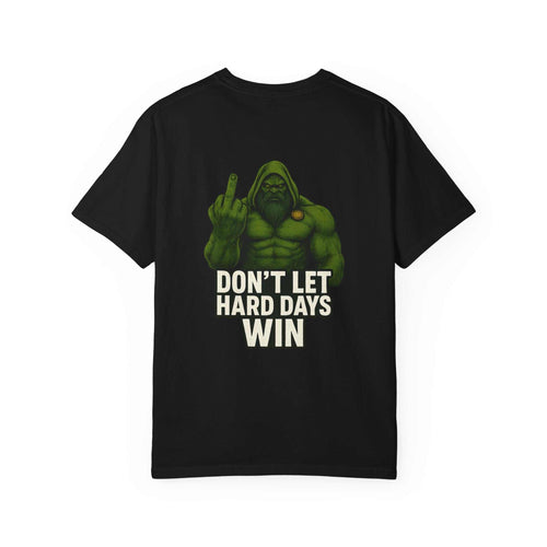 Unisex garment-dyed T-shirt with bold "Don’t Let Hard Days Win" Norse design in multiple sizes and soft cotton fabric