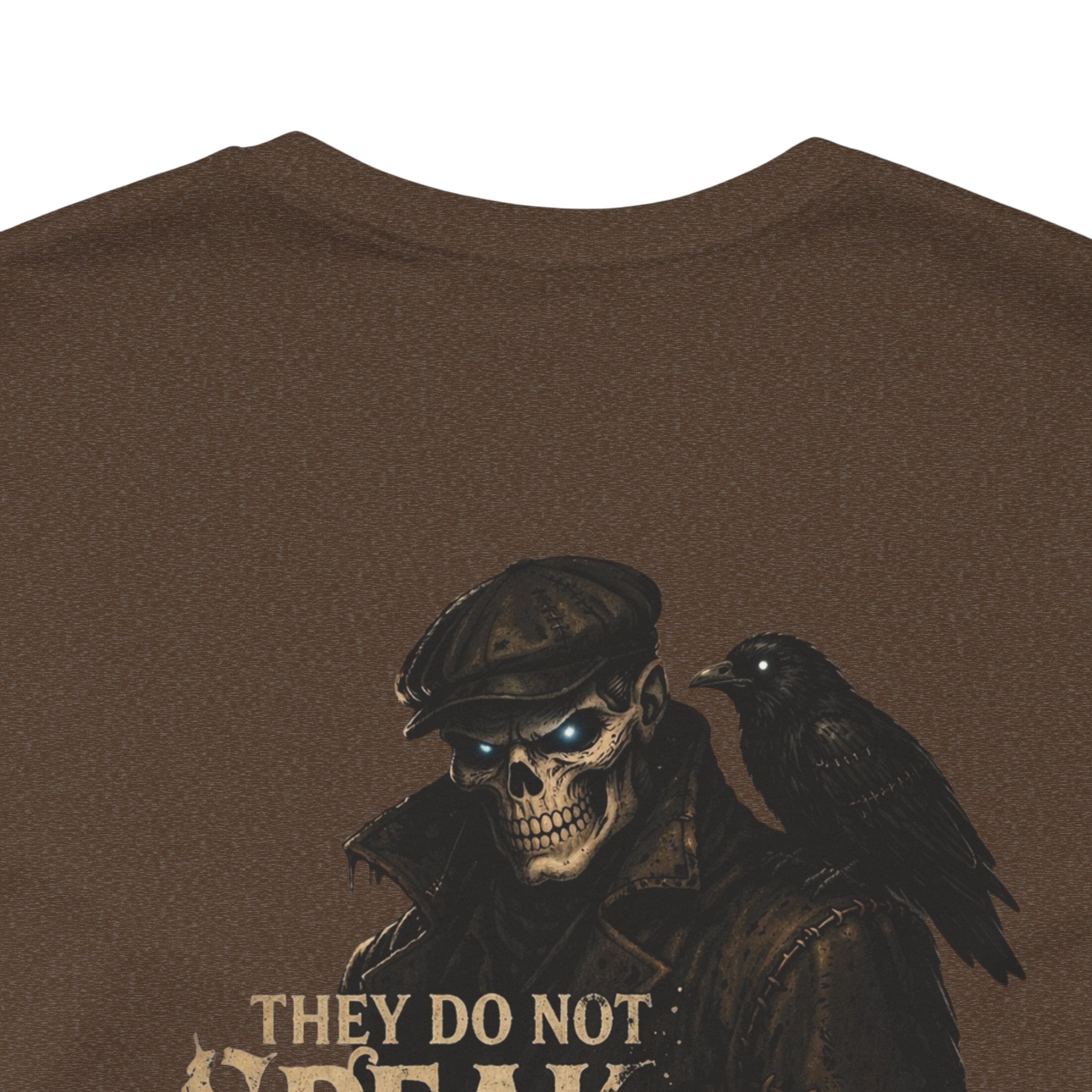 Raven & Reaper Graphic Tee — "They Do Not Speak" Gothic Horror T-Shirt