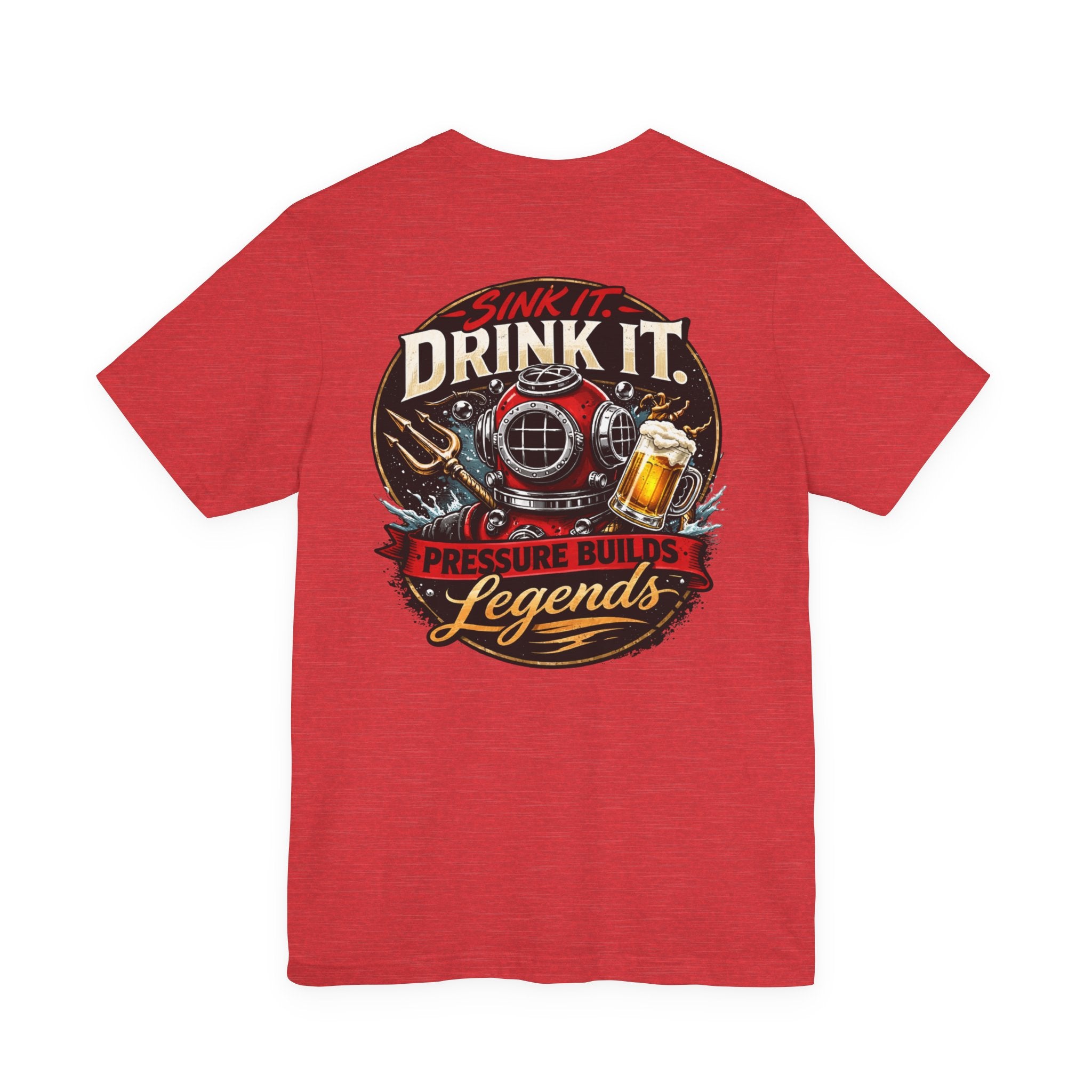Dive Bar Beer Tee — "Sink It. Drink It. Pressure Builds Legends" Graphic T-Shirt