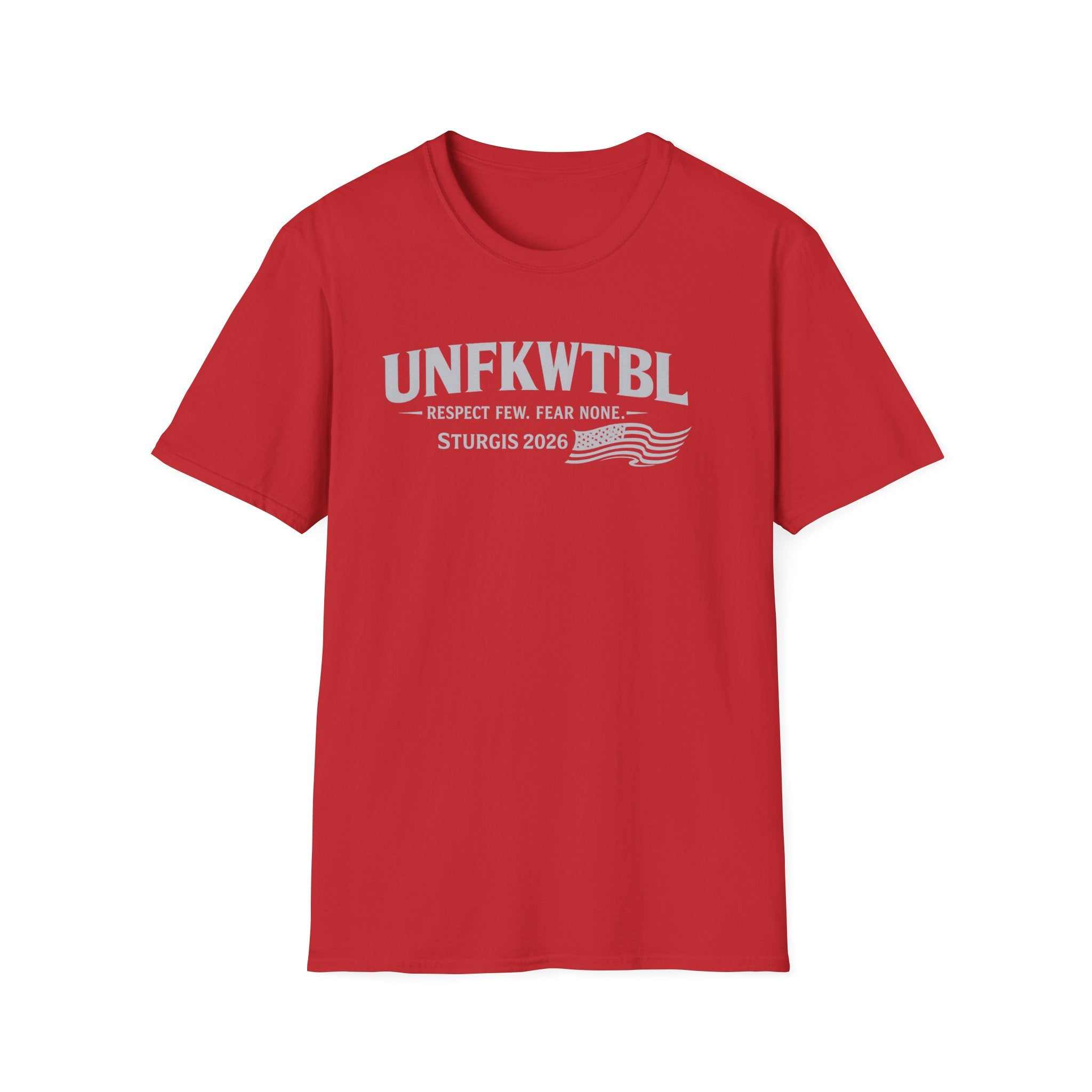 UNFKWTBL Sturgis 2026 T-Shirt — "Respect Few. Fear None." Biker Tee