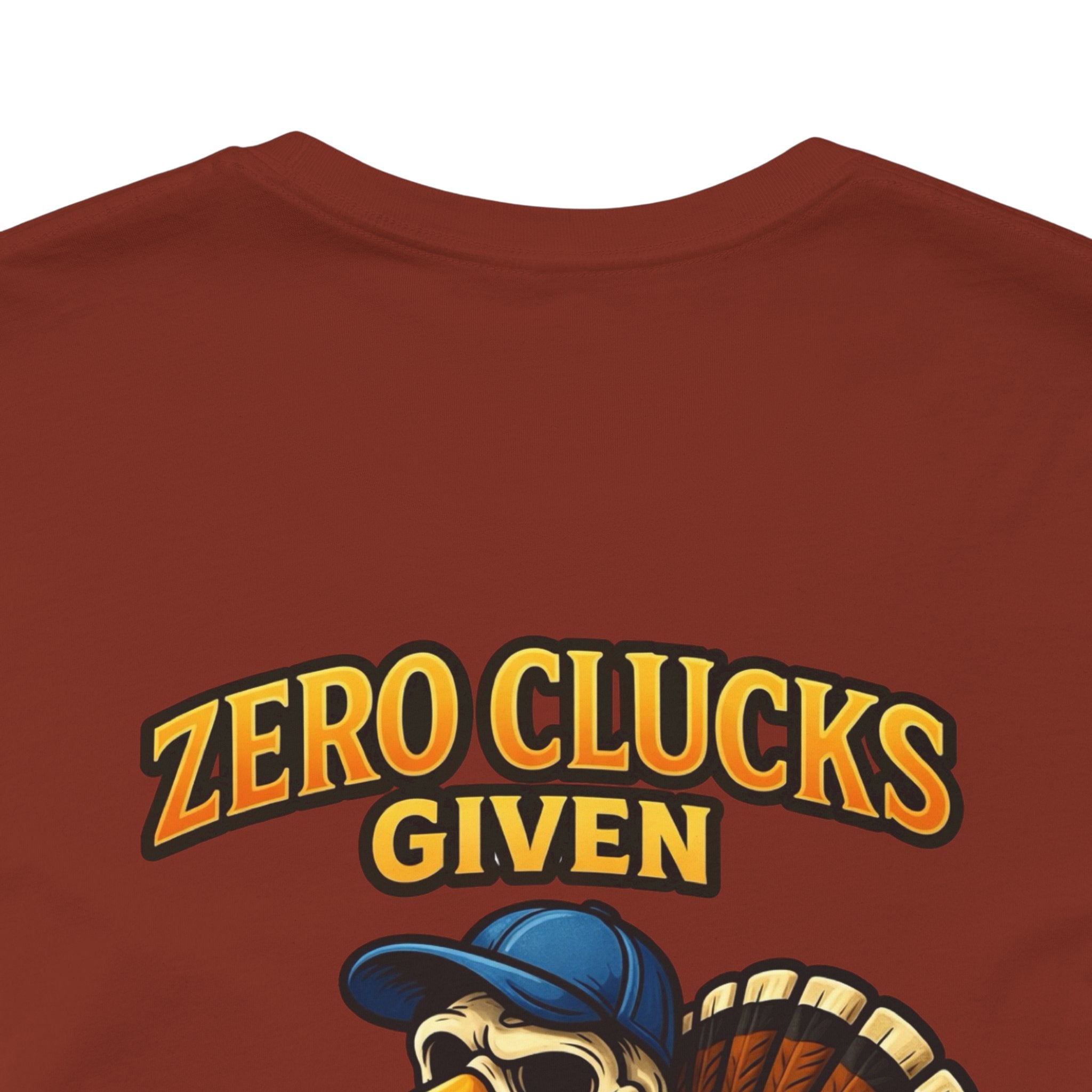 Funny 'Zero Clucks Given' Turkey T-Shirt — Humorous Thanksgiving Tee