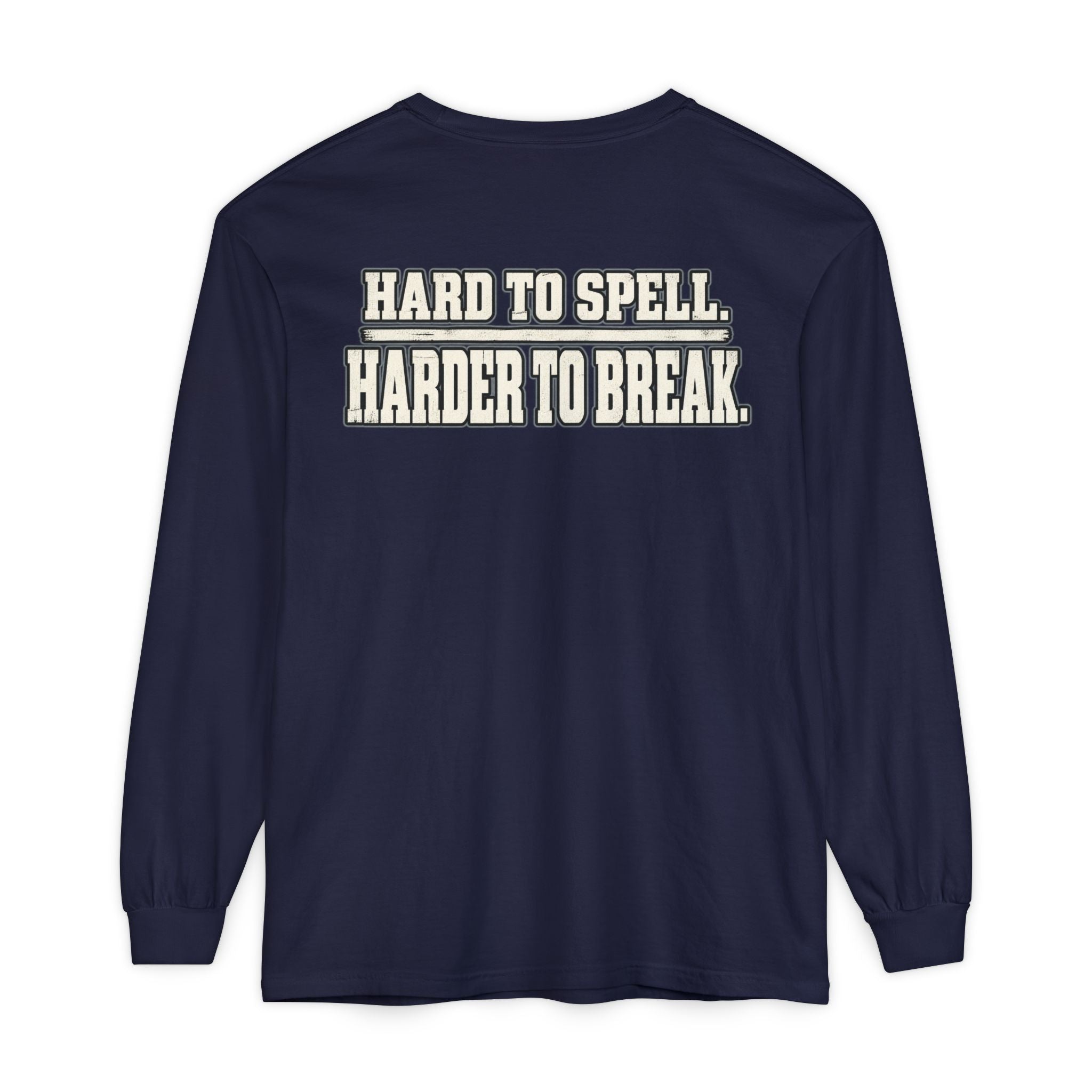 UNFKWTBL Harder to Break Back-Print Long Sleeve Tee.