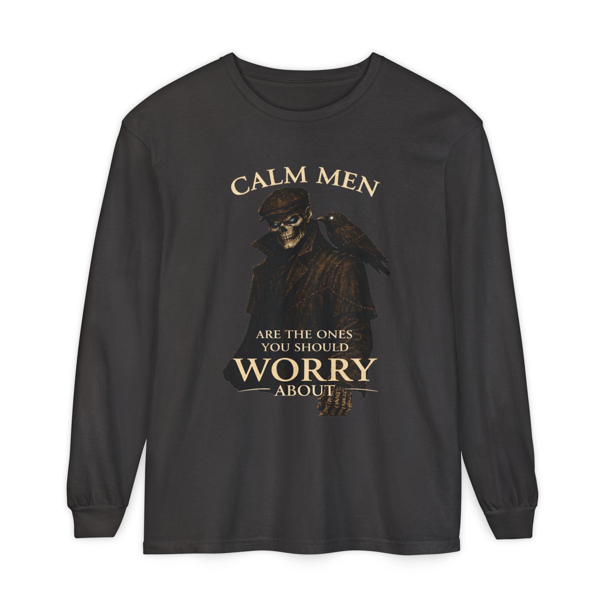Calm Men Skull Raven Long Sleeve T-Shirt — "Calm Men Are The Ones You Should Worry About"