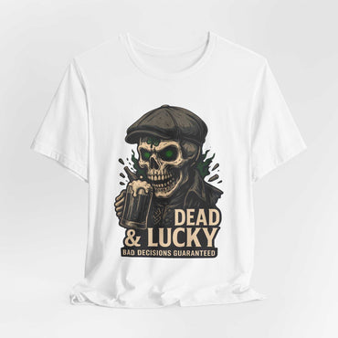 Dead & Lucky Skull Tee with grinning skull graphic and "Bad decisions guaranteed" text on lightweight cotton shirt