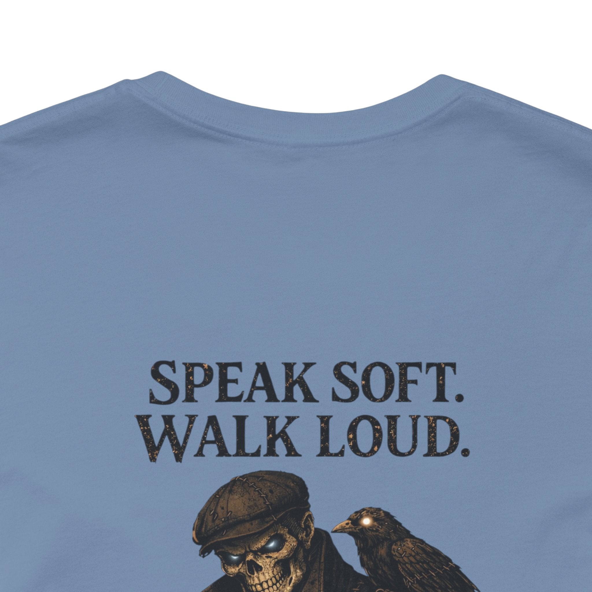 Speak Soft Walk Loud T-Shirt — Raven & Wolf Graphic Tee