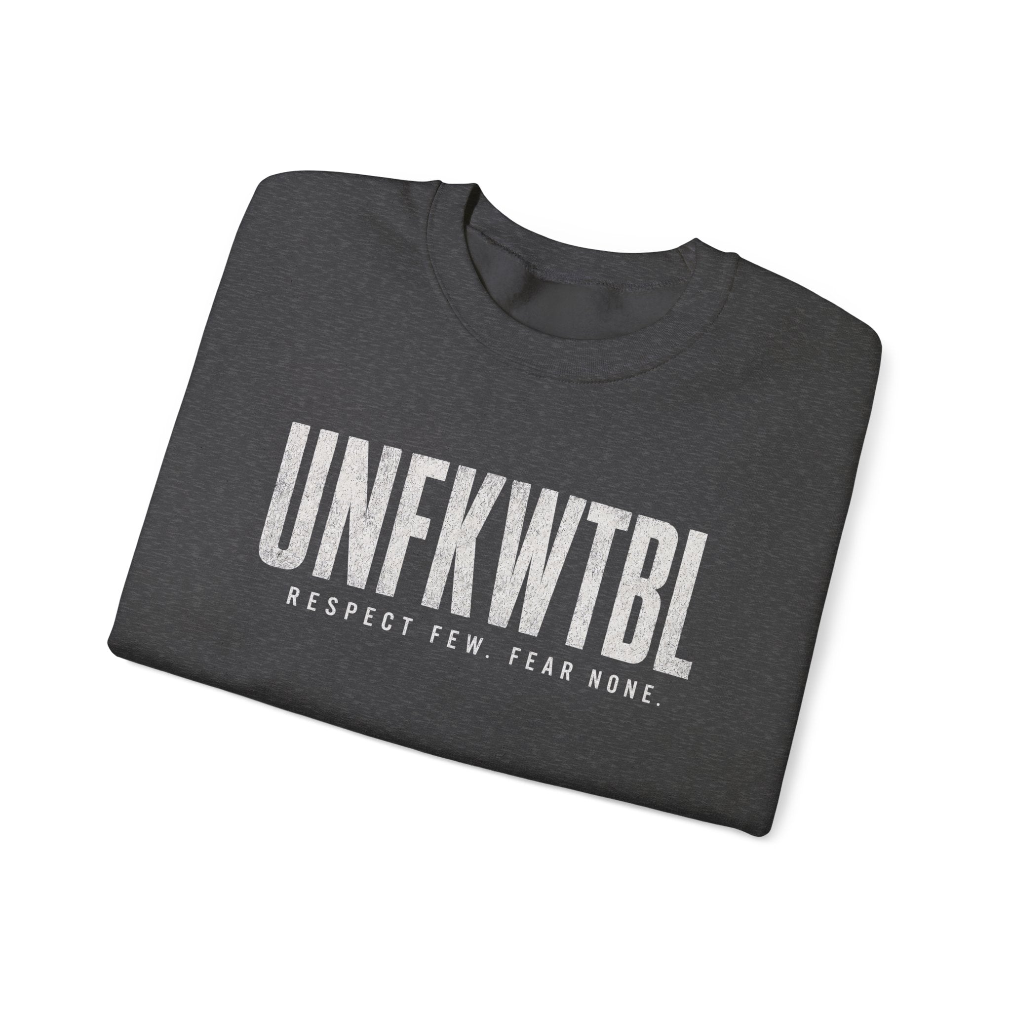 UNFKWTBL Crewneck Sweatshirt — "Respect Few. Fear None." Streetwear Pullover
