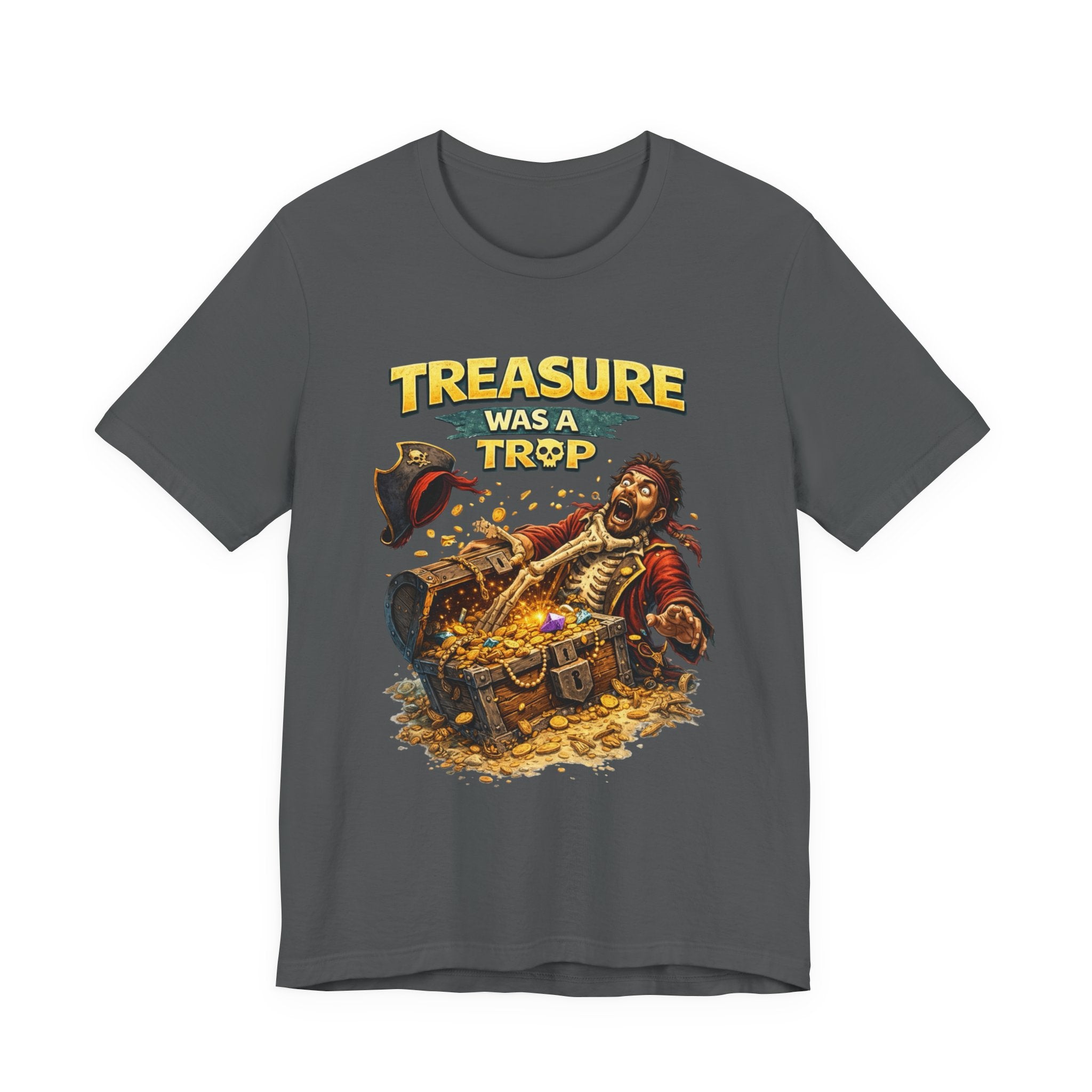 Pirate Treasure Tee — "Treasure Was a Trap" Graphic T-Shirt