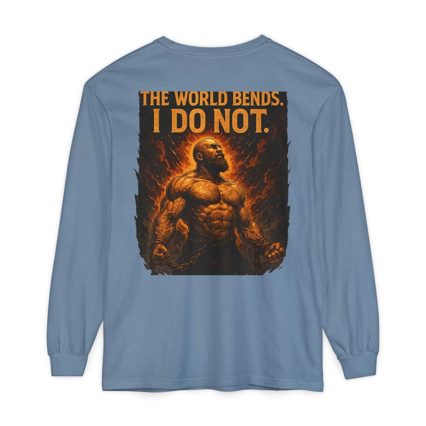 The World Bends I Don’t unisex long sleeve t-shirt in garment-dyed soft cotton with ribbed cuffs and double-needle hems