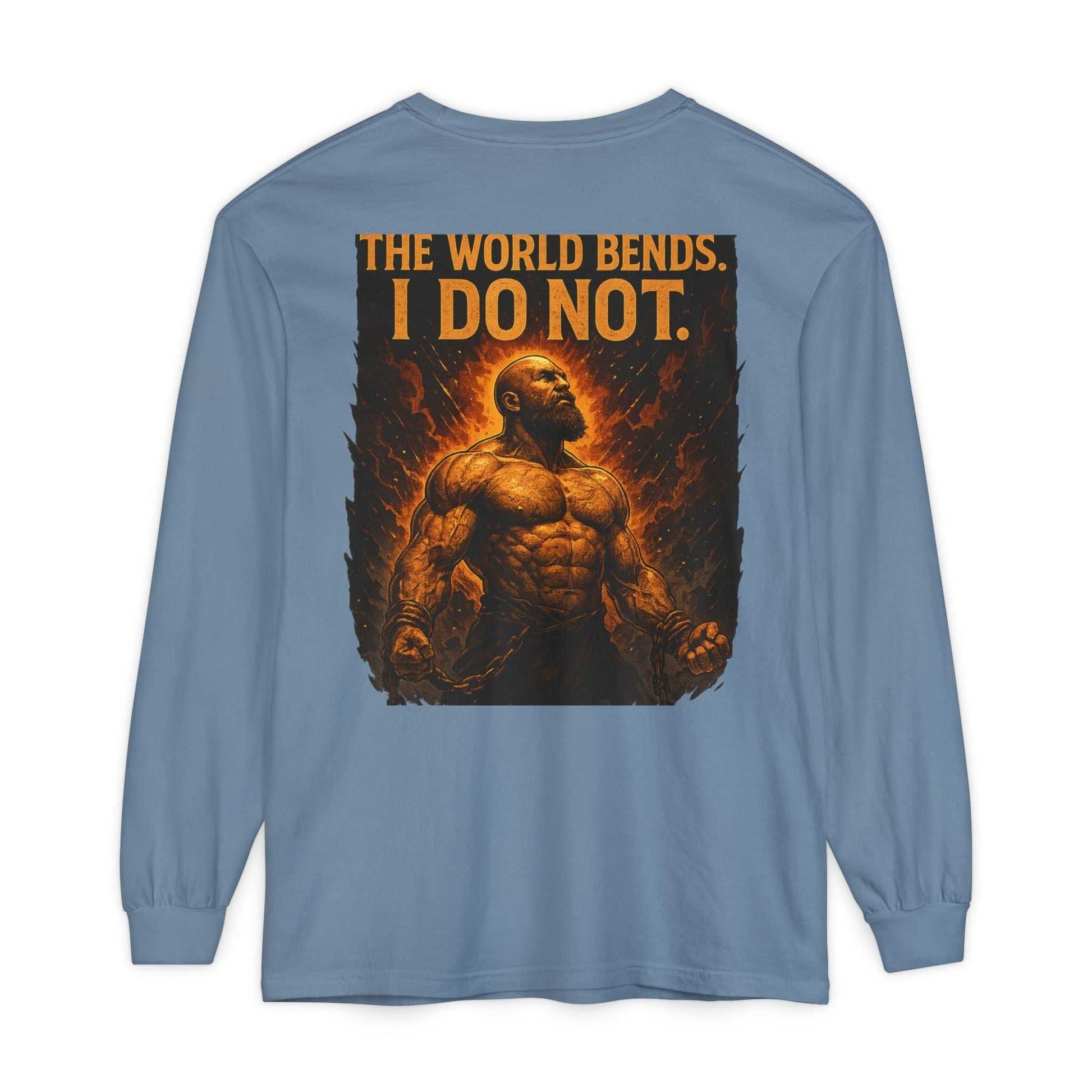 The World Bends I Don’t unisex long sleeve t-shirt in garment-dyed soft cotton with ribbed cuffs and double-needle hems