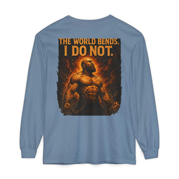 The World Bends I Don’t unisex long sleeve t-shirt in garment-dyed soft cotton with ribbed cuffs and double-needle hems