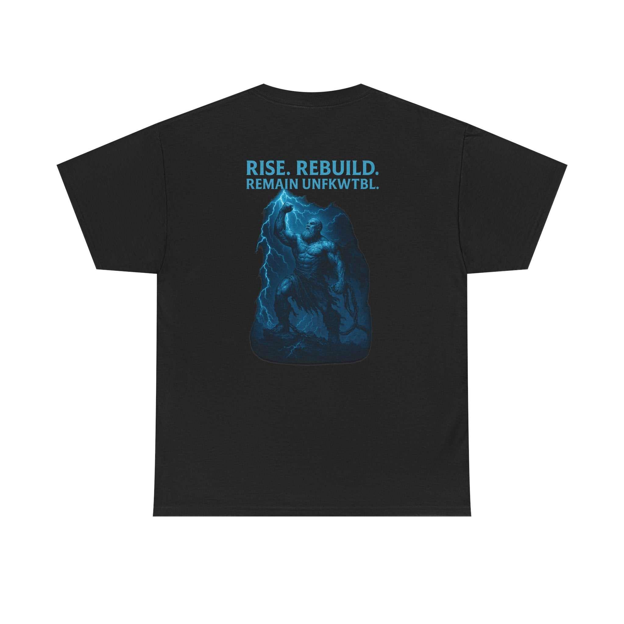 Graphic Tee UNFKWTBL Atlas Rise and Rebuild Motivational