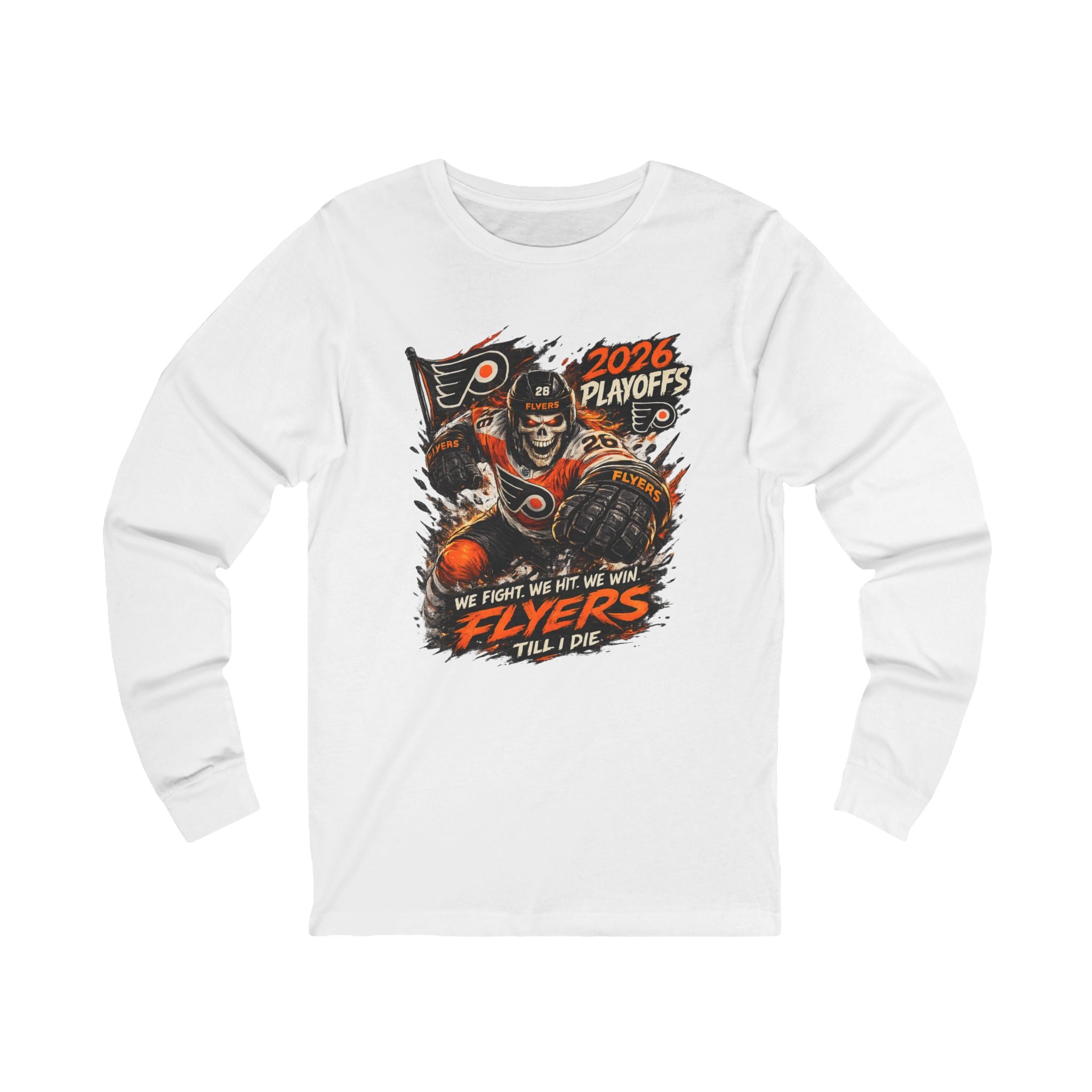 Flyers 2026 Playoffs Long Sleeve Tee — 'We Fight, We Hit, We Win' Hockey Fan Shirt