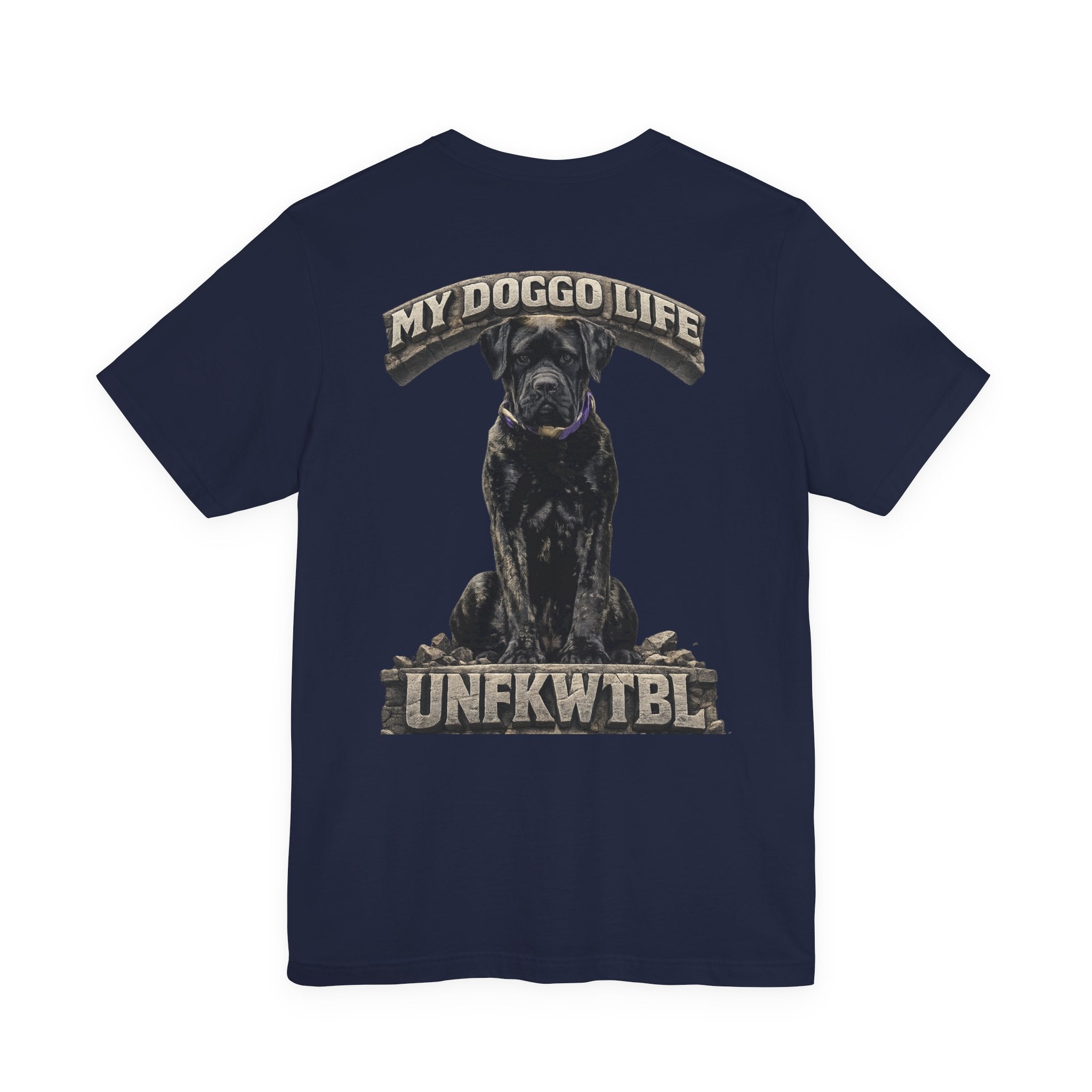 Dog Lover T‑Shirt — "My Doggo Life UNFKWTBL" Graphic Tee