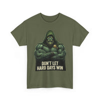 Don’t Let Hard Days Win Tee — UNFKWTBL Inspirational Beast Shirt