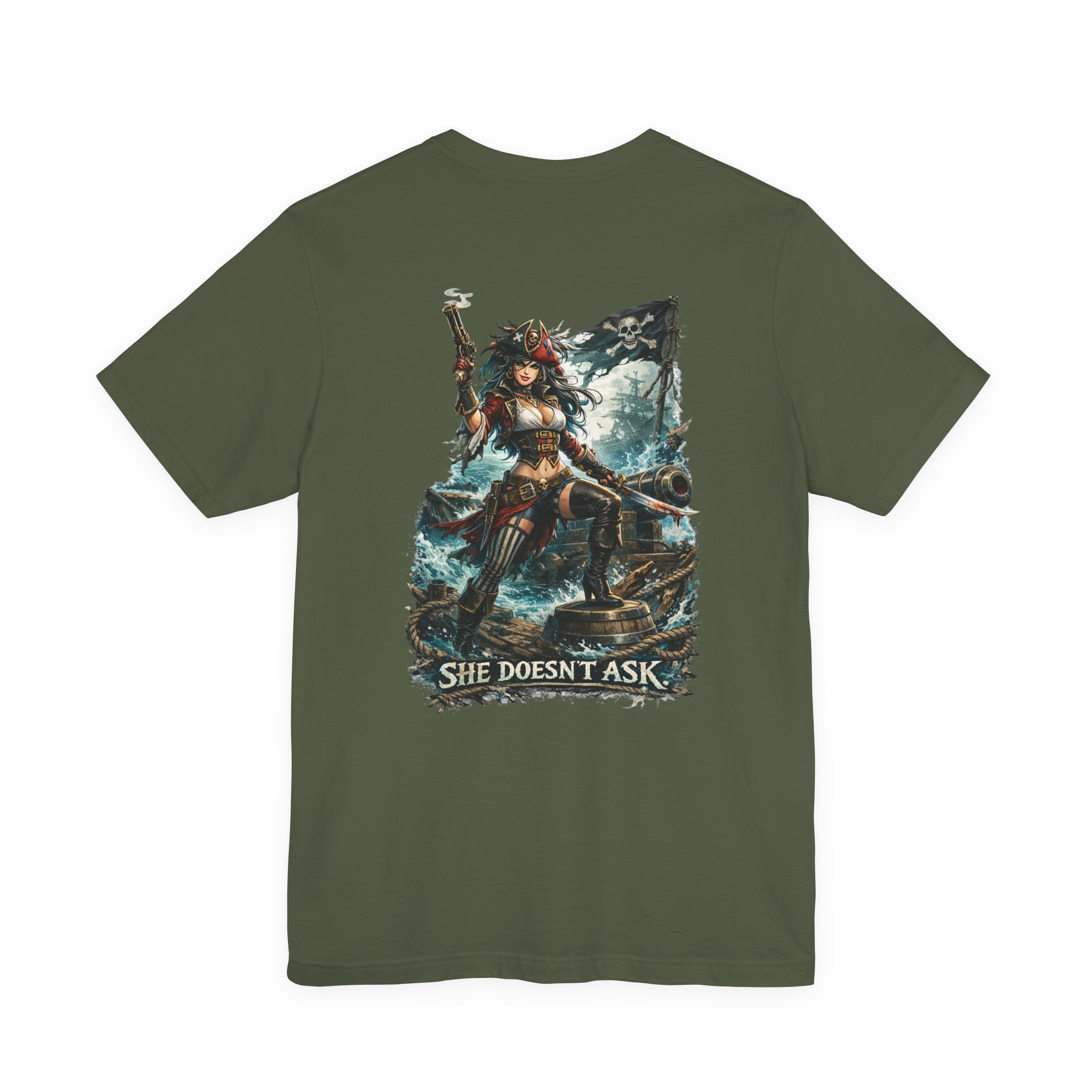 She Doesn't Ask Warrior Woman Graphic Tee — Fierce Pirate/Viking Adventure Shirt