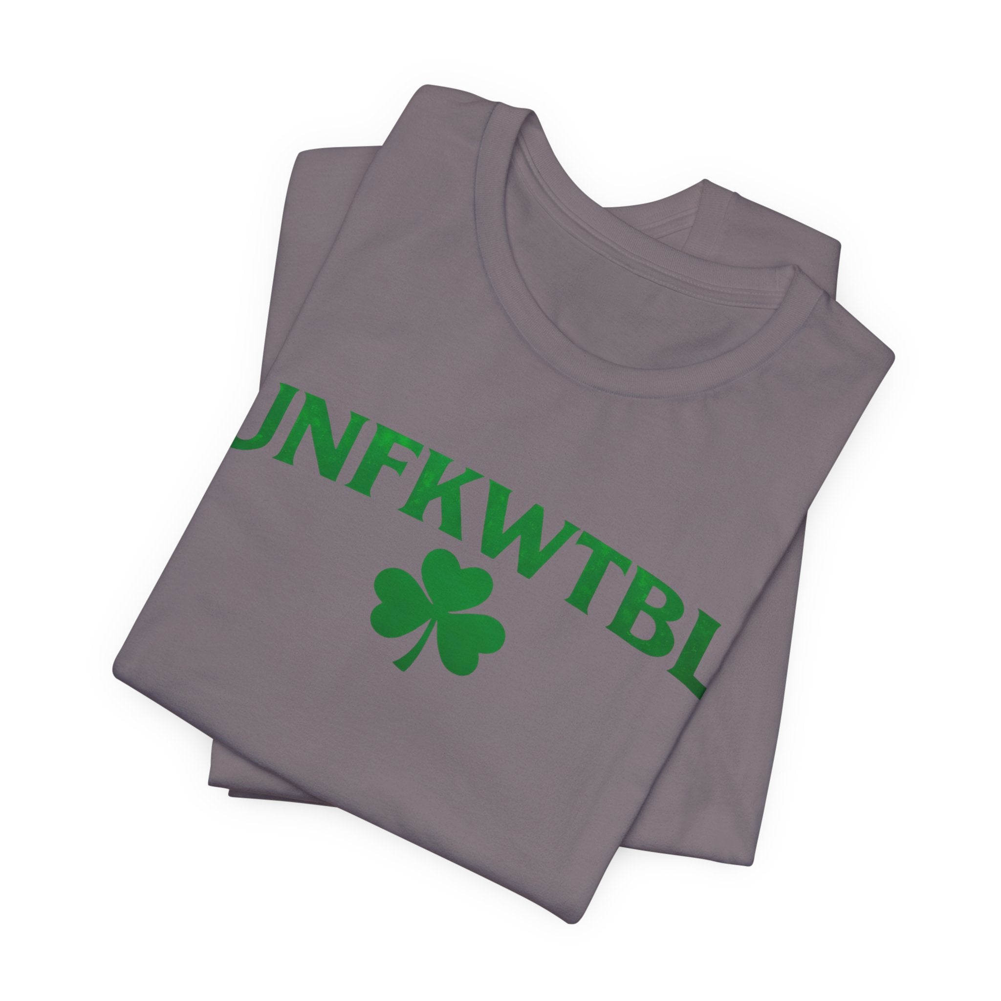 UNFKWTBL Shamrock Tee — St. Patrick’s Day Lucky Clover T‑Shirt